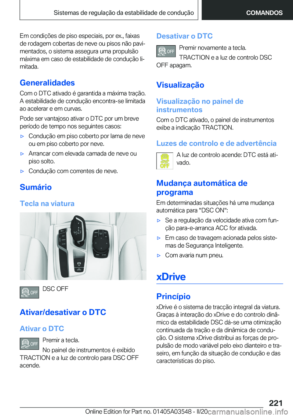 BMW X3 PLUG IN HYBRID 2020  Manual do condutor (in Portuguese) �E�m��c�o�n�d�i�