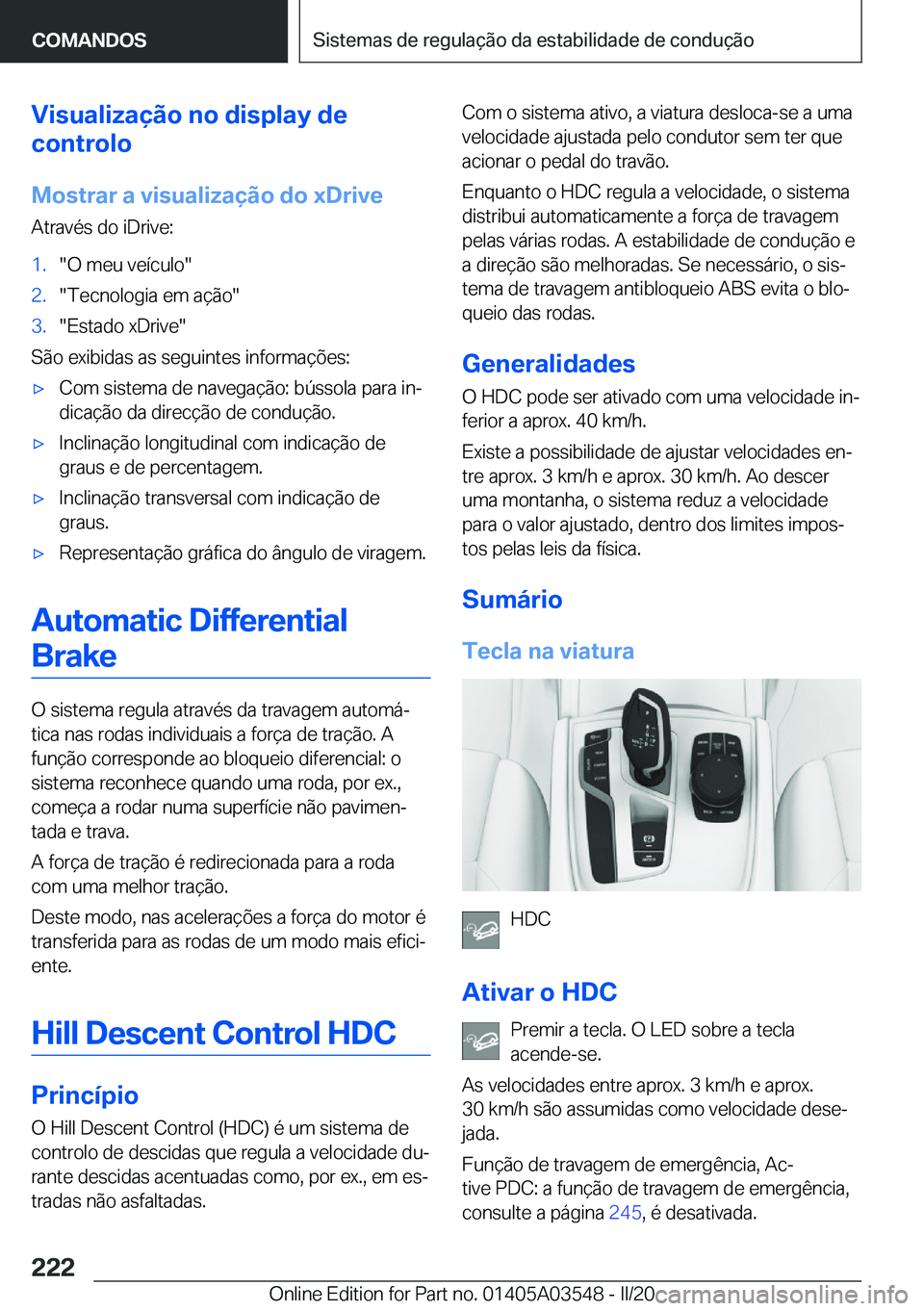 BMW X3 PLUG IN HYBRID 2020  Manual do condutor (in Portuguese) �V�i�s�u�a�l�i�z�a�
