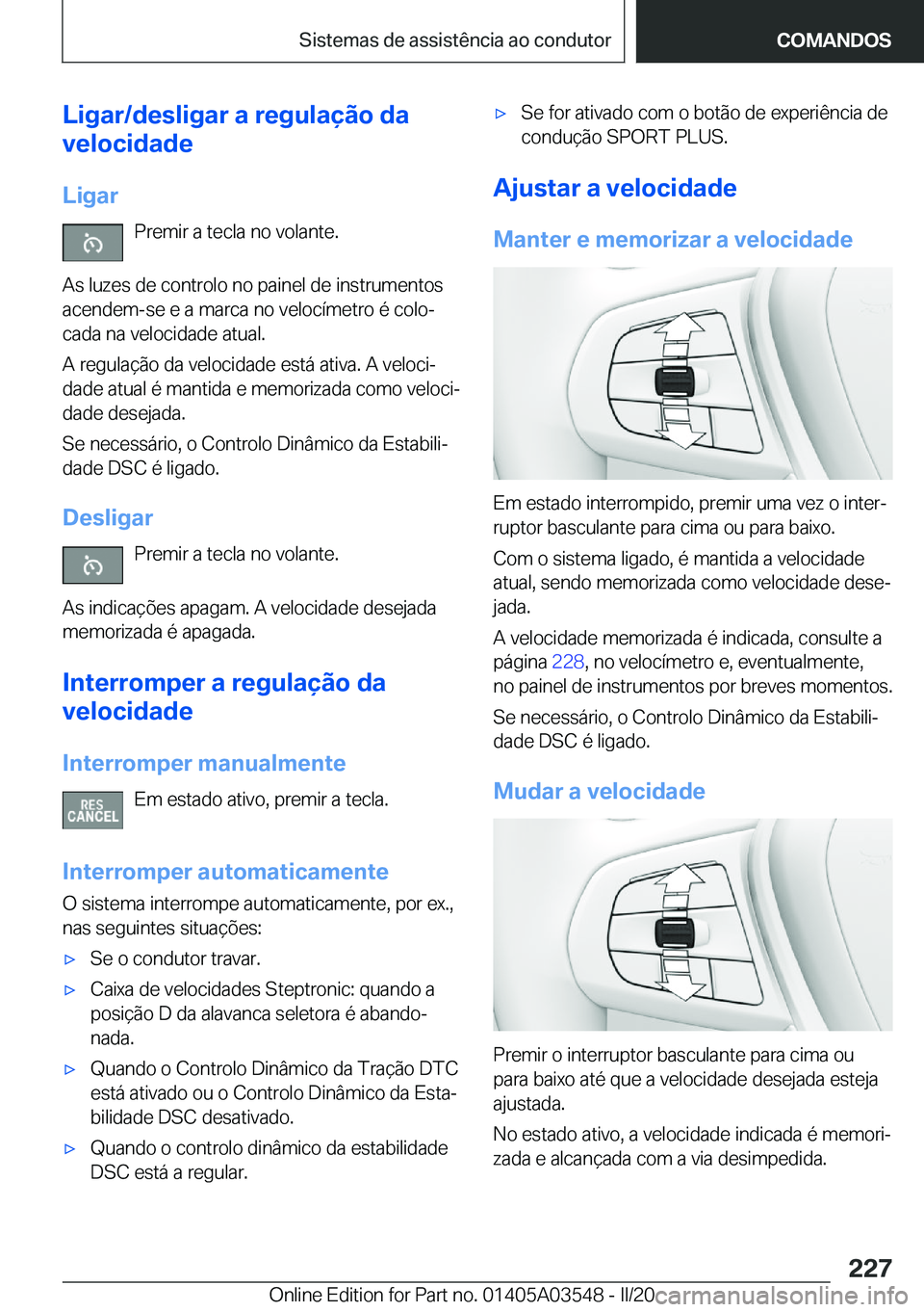 BMW X3 PLUG IN HYBRID 2020  Manual do condutor (in Portuguese) �L�i�g�a�r�/�d�e�s�l�i�g�a�r��a��r�e�g�u�l�a�
