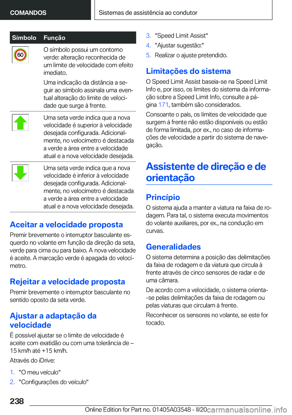 BMW X3 PLUG IN HYBRID 2020  Manual do condutor (in Portuguese) �S�
