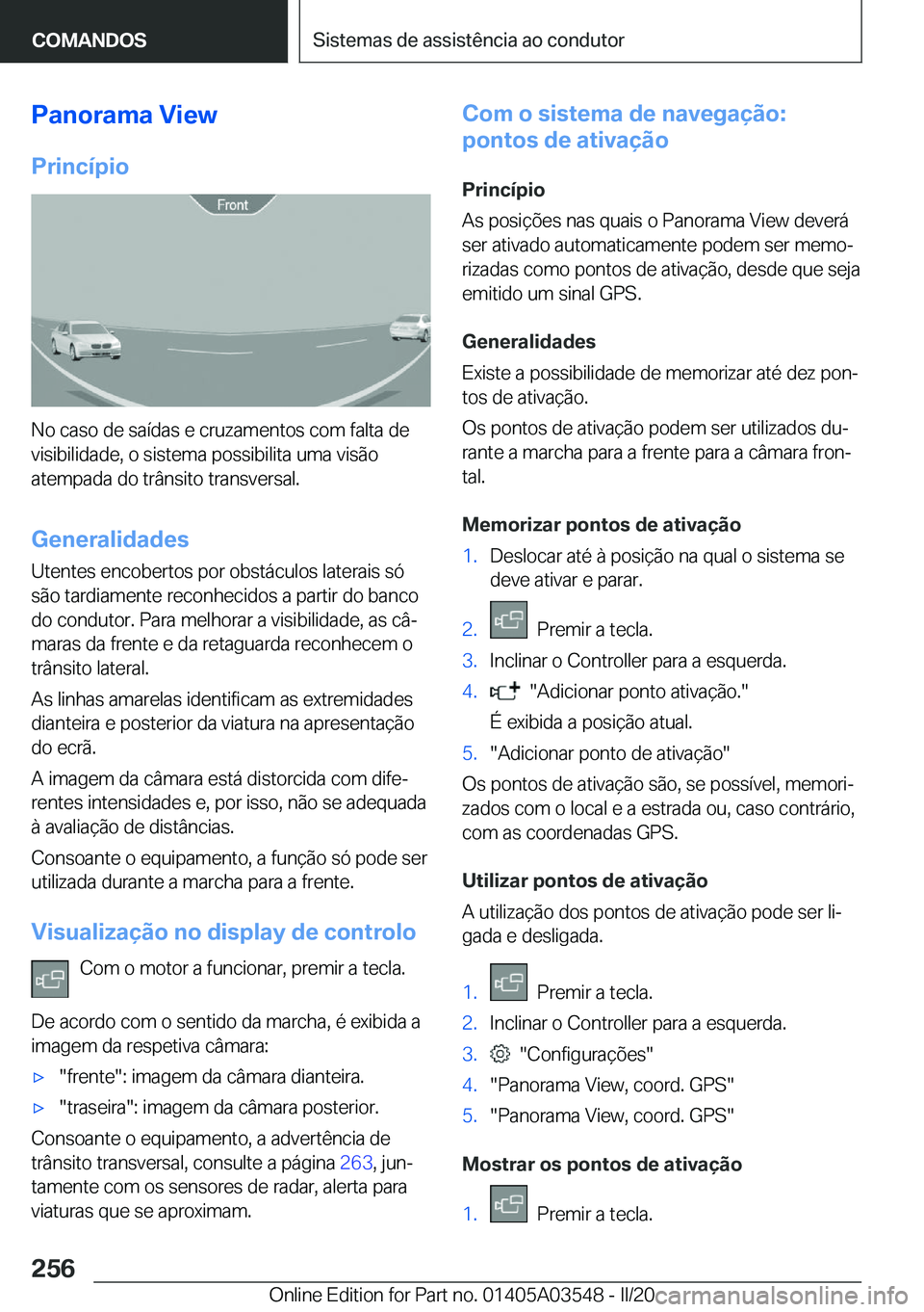 BMW X3 PLUG IN HYBRID 2020  Manual do condutor (in Portuguese) �P�a�n�o�r�a�m�a��V�i�e�w
�P�r�i�n�c�