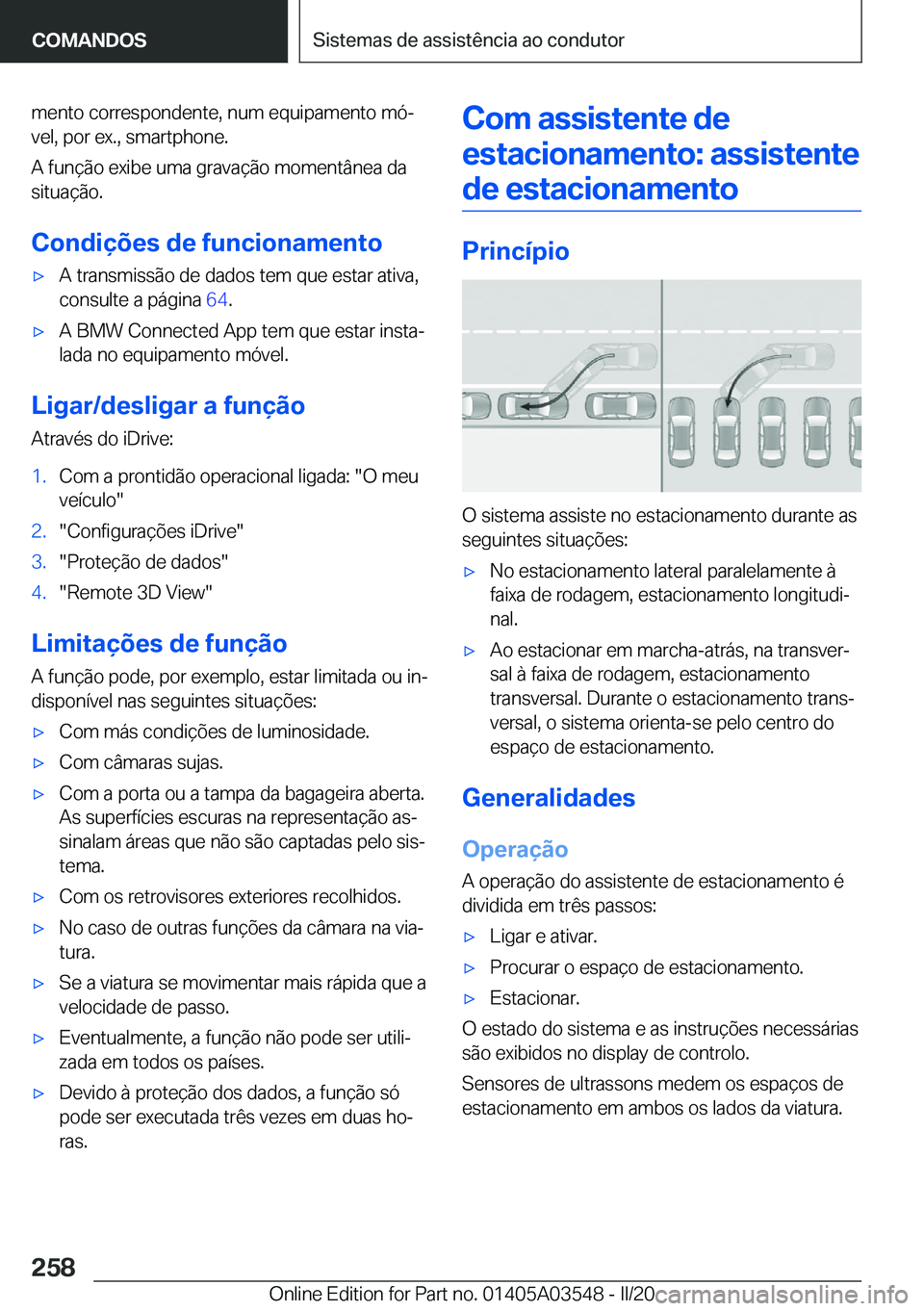 BMW X3 PLUG IN HYBRID 2020  Manual do condutor (in Portuguese) �m�e�n�t�o��c�o�r�r�e�s�p�o�n�d�e�n�t�e�,��n�u�m��e�q�u�i�p�a�m�e�n�t�o��m�óª
�v�e�l�,��p�o�r��e�x�.�,��s�m�a�r�t�p�h�o�n�e�.
�A��f�u�n�