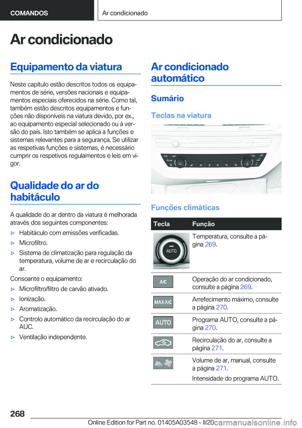 BMW X3 PLUG IN HYBRID 2020  Manual do condutor (in Portuguese) �A�r��c�o�n�d�i�c�i�o�n�a�d�o�E�q�u�i�p�a�m�e�n�t�o��d�a��v�i�a�t�u�r�a
�N�e�s�t�e��c�a�p�
