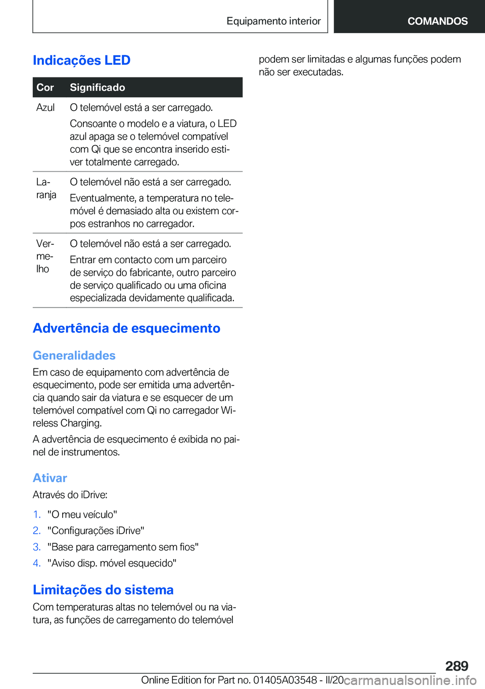 BMW X3 PLUG IN HYBRID 2020  Manual do condutor (in Portuguese) �I�n�d�i�c�a�