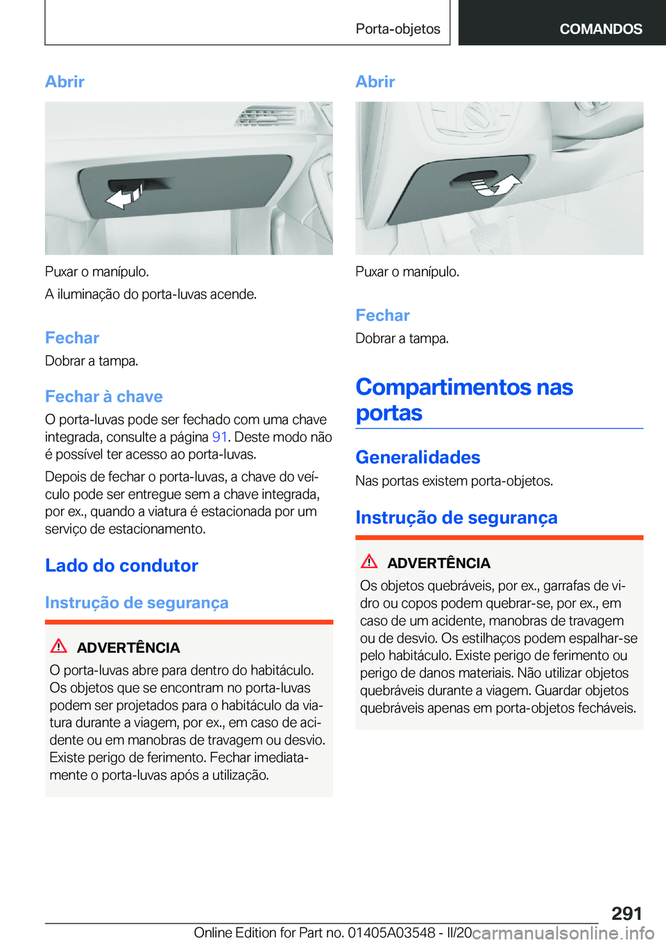 BMW X3 PLUG IN HYBRID 2020  Manual do condutor (in Portuguese) �A�b�r�i�r
�P�u�x�a�r��o��m�a�n�