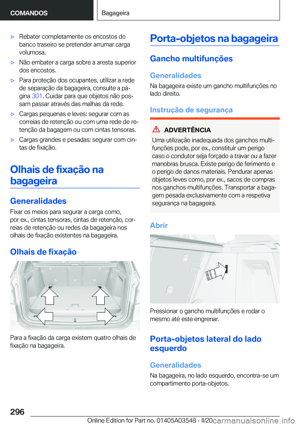 BMW X3 PLUG IN HYBRID 2020  Manual do condutor (in Portuguese) x�R�e�b�a�t�e�r��c�o�m�p�l�e�t�a�m�e�n�t�e��o�s��e�n�c�o�s�t�o�s��d�o
�b�a�n�c�o��t�r�a�s�e�i�r�o��s�e��p�r�e�t�e�n�d�e�r��a�r�r�u�m�a�r��c�a�r�g�a �v�o�l�u�m�o�s�a�.x�N�ã�o��e�m�b�a�t�e�