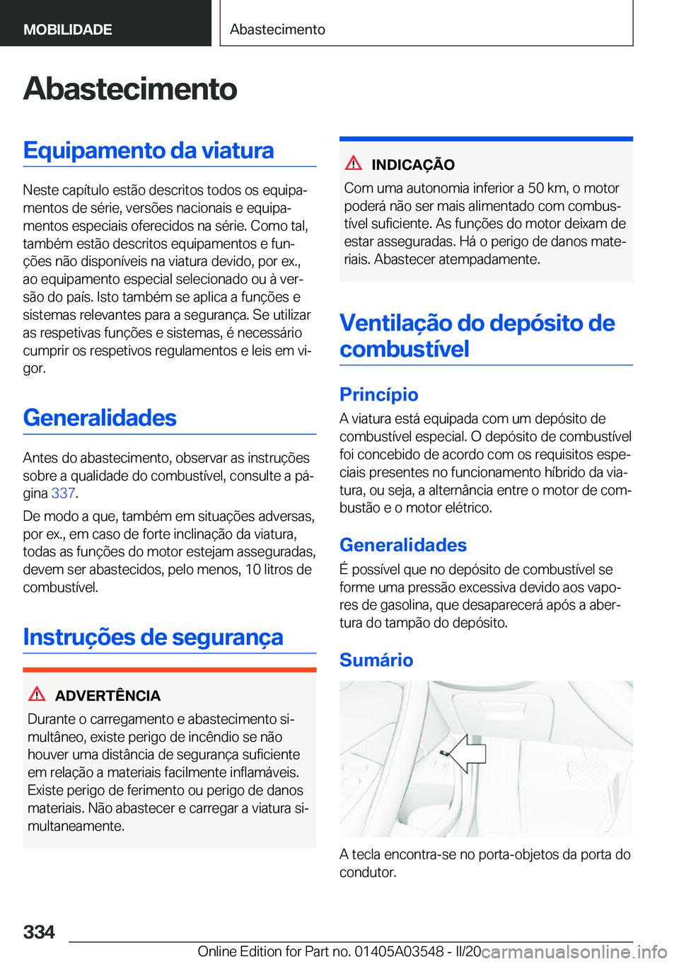 BMW X3 PLUG IN HYBRID 2020  Manual do condutor (in Portuguese) �A�b�a�s�t�e�c�i�m�e�n�t�o�E�q�u�i�p�a�m�e�n�t�o��d�a��v�i�a�t�u�r�a
�N�e�s�t�e��c�a�p�