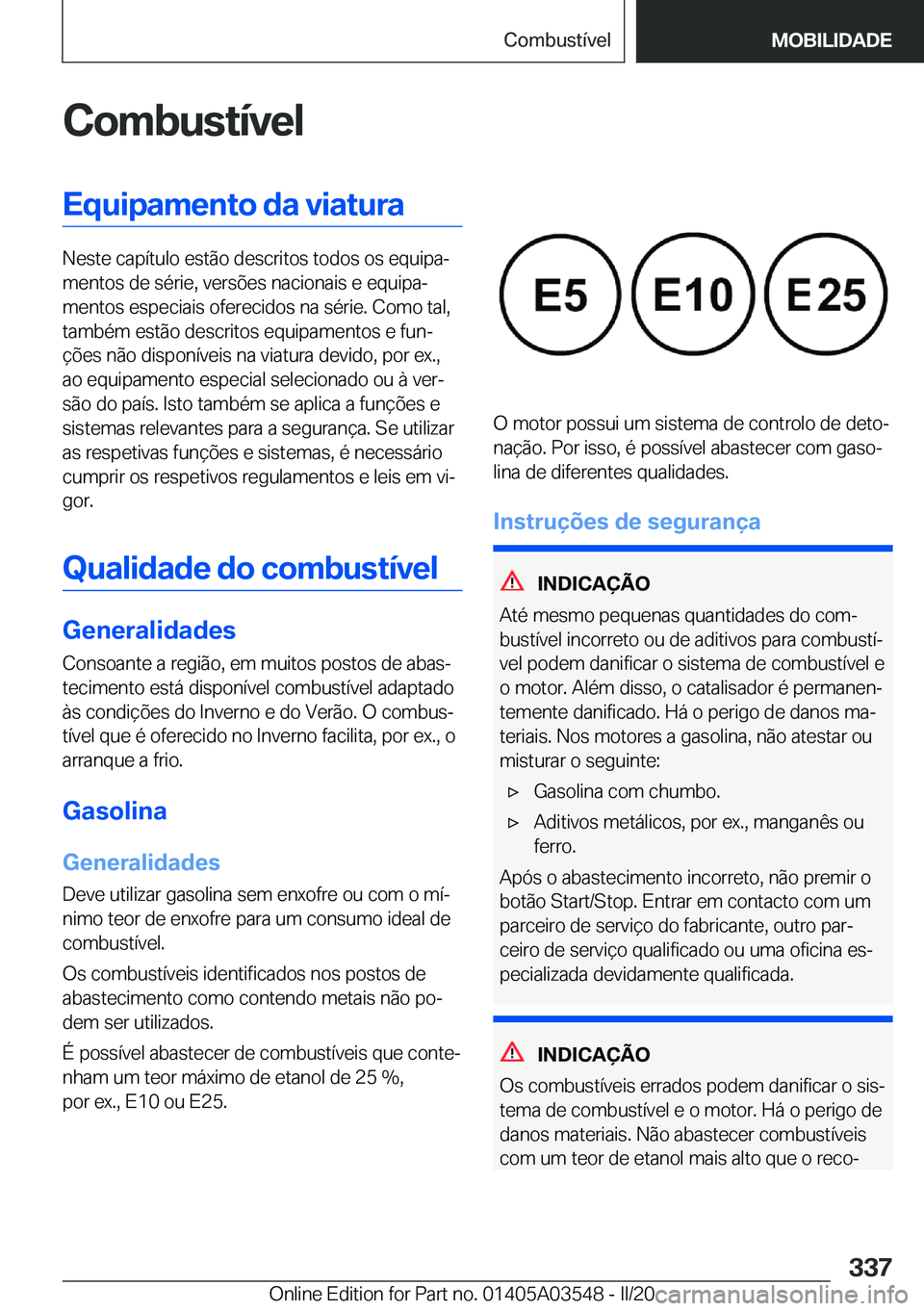 BMW X3 PLUG IN HYBRID 2020  Manual do condutor (in Portuguese) �C�o�m�b�u�s�t�