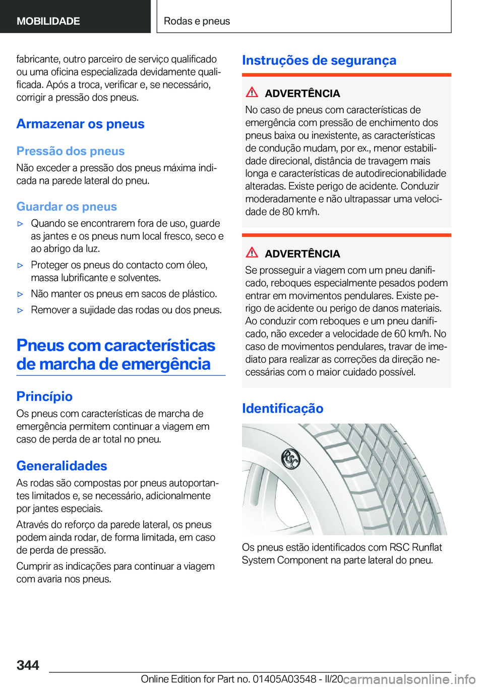 BMW X3 PLUG IN HYBRID 2020  Manual do condutor (in Portuguese) �f�a�b�r�i�c�a�n�t�e�,��o�u�t�r�o��p�a�r�c�e�i�r�o��d�e��s�e�r�v�i�