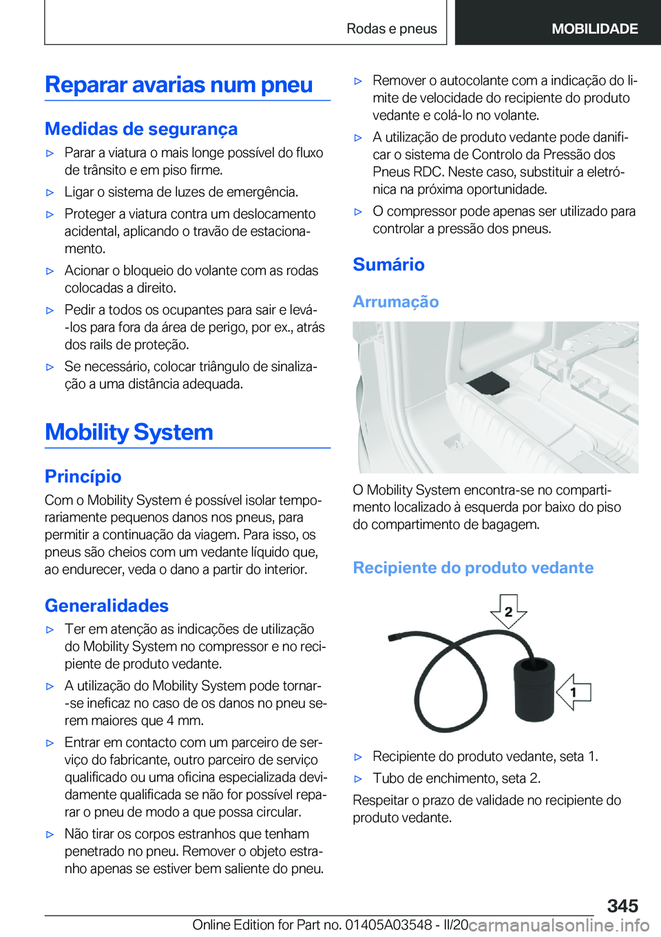 BMW X3 PLUG IN HYBRID 2020  Manual do condutor (in Portuguese) �R�e�p�a�r�a�r��a�v�a�r�i�a�s��n�u�m��p�n�e�u
�M�e�d�i�d�a�s��d�e��s�e�g�u�r�a�n�