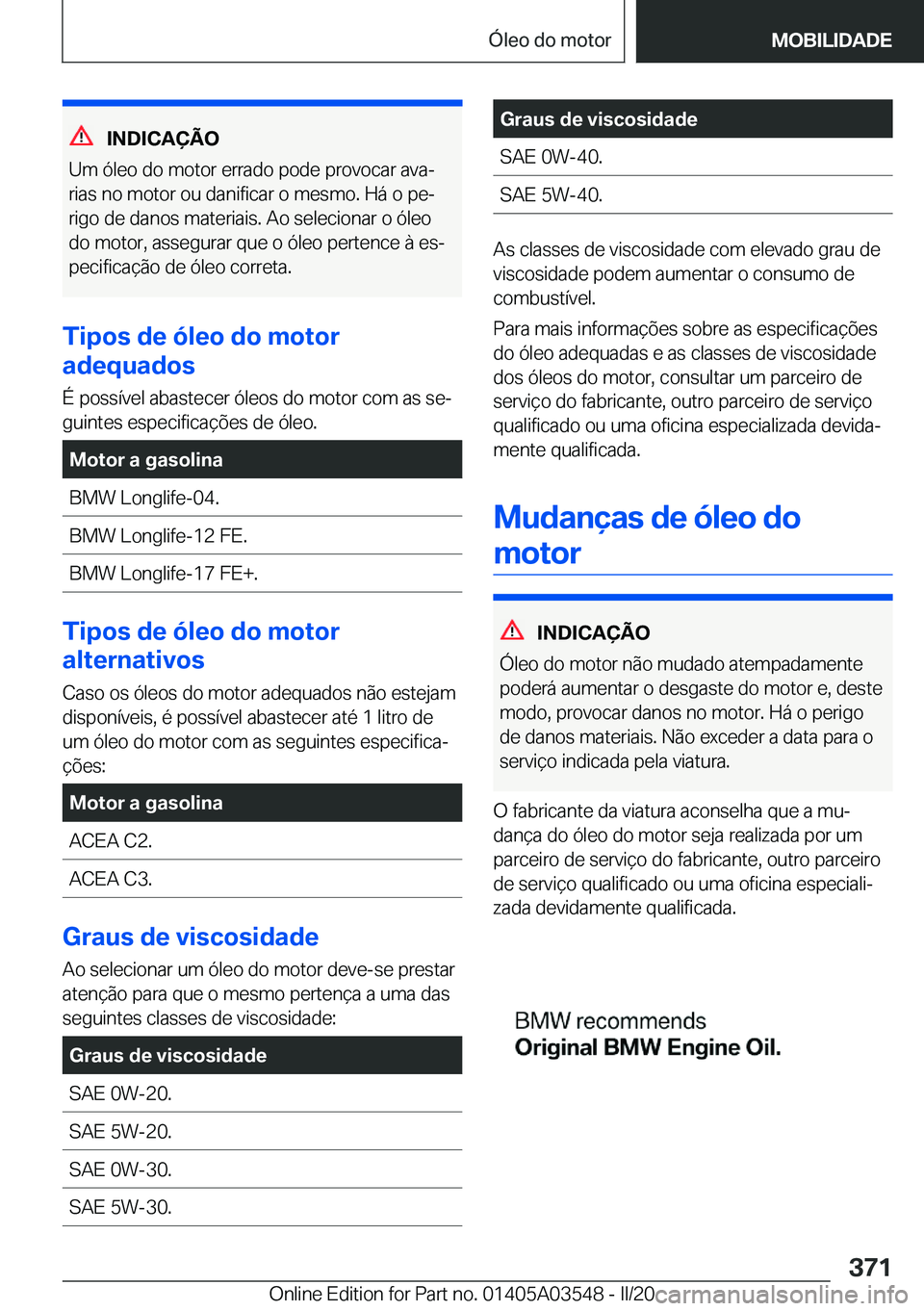 BMW X3 PLUG IN HYBRID 2020  Manual do condutor (in Portuguese) �I�N�D�I�C�A�