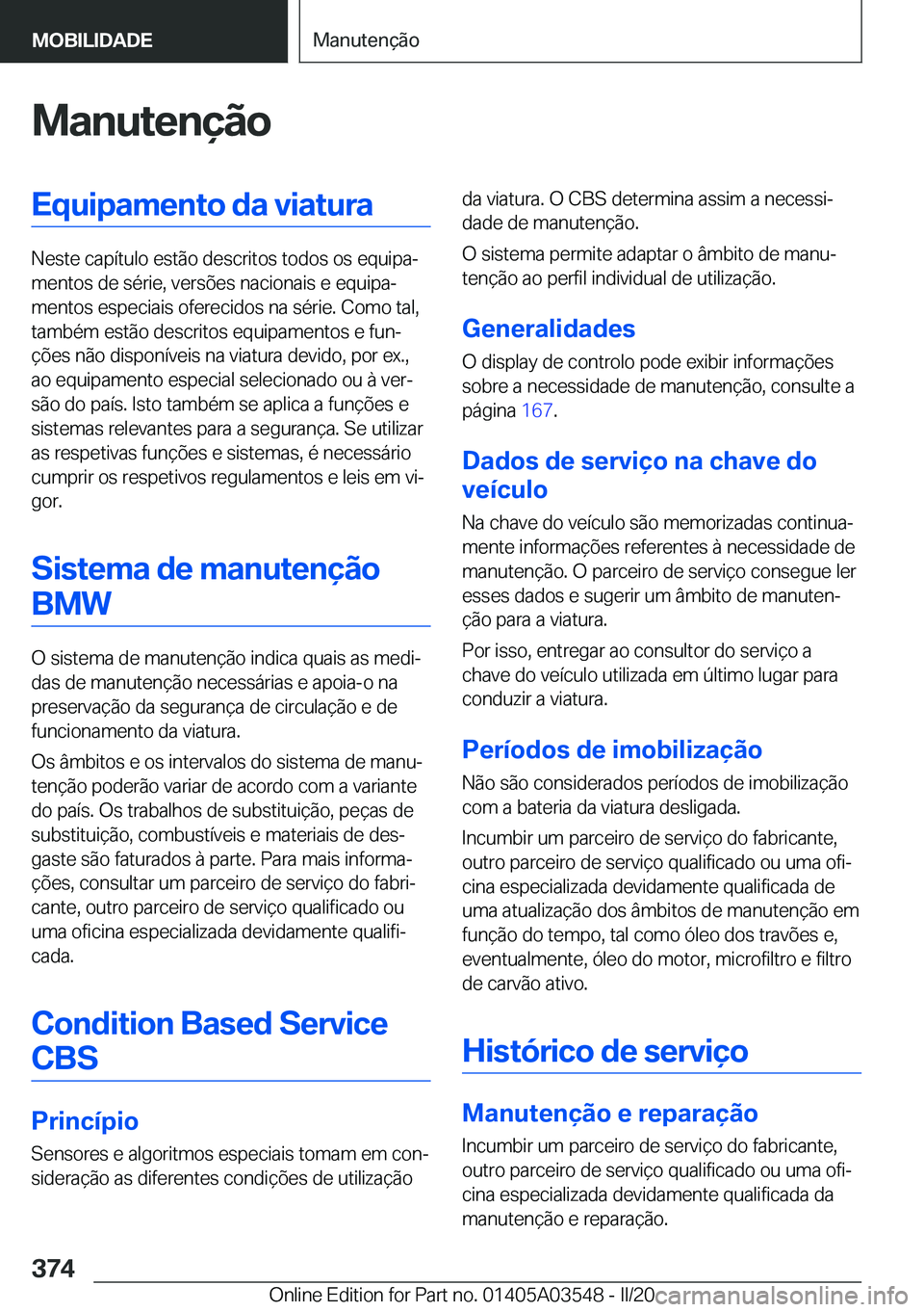 BMW X3 PLUG IN HYBRID 2020  Manual do condutor (in Portuguese) �M�a�n�u�t�e�n�