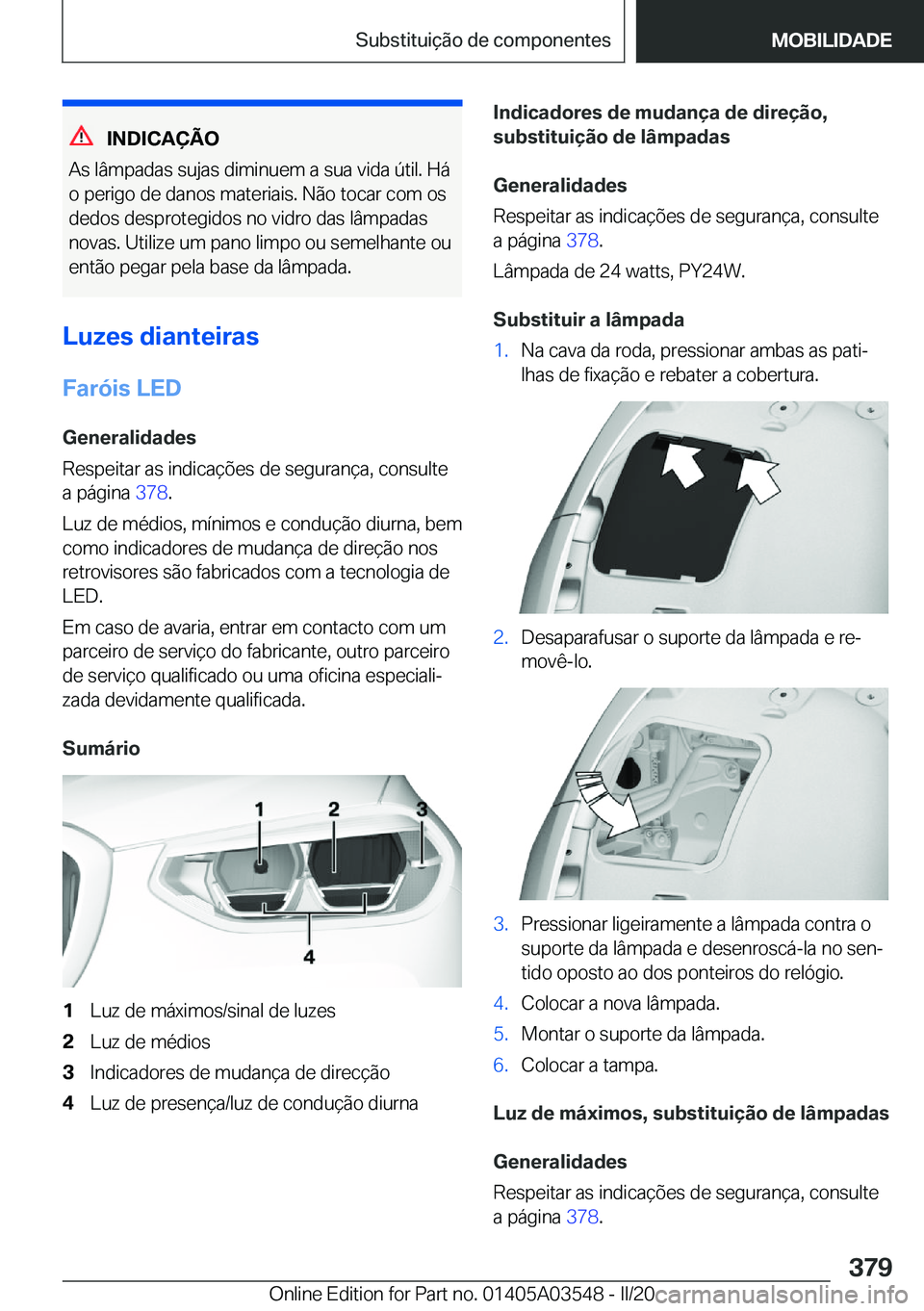 BMW X3 PLUG IN HYBRID 2020  Manual do condutor (in Portuguese) �I�N�D�I�C�A�