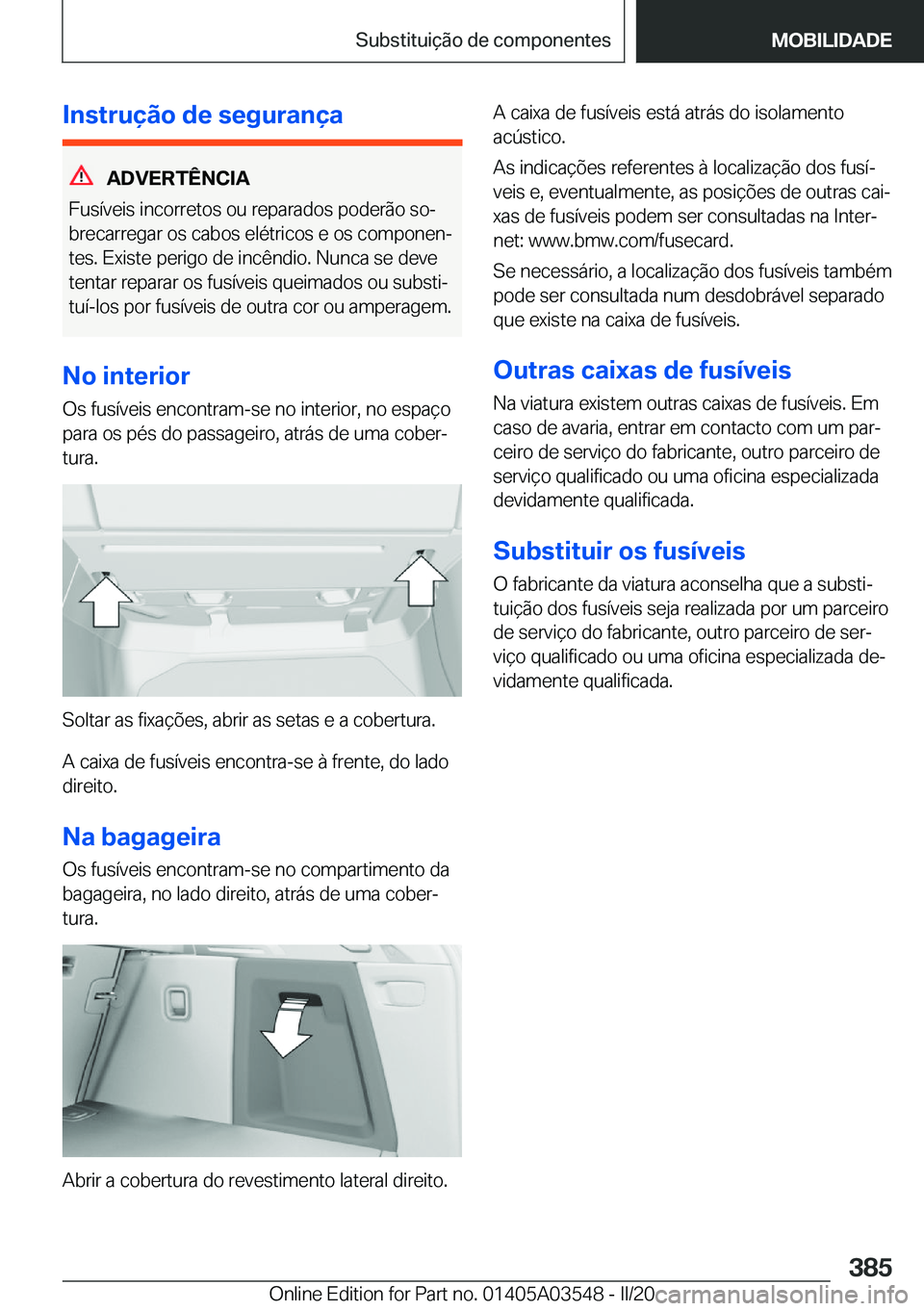 BMW X3 PLUG IN HYBRID 2020  Manual do condutor (in Portuguese) �I�n�s�t�r�u�