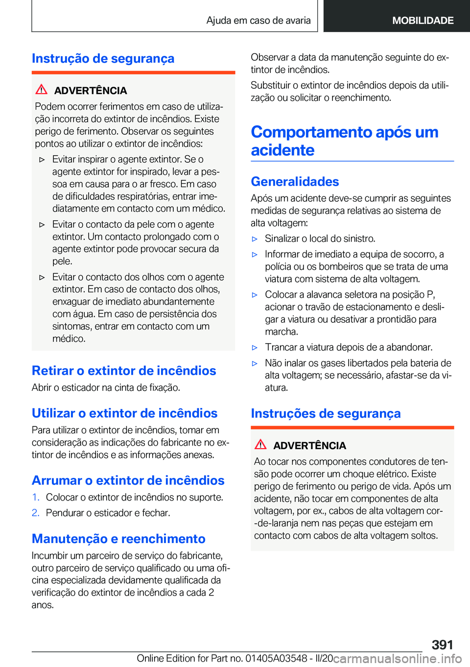 BMW X3 PLUG IN HYBRID 2020  Manual do condutor (in Portuguese) �I�n�s�t�r�u�