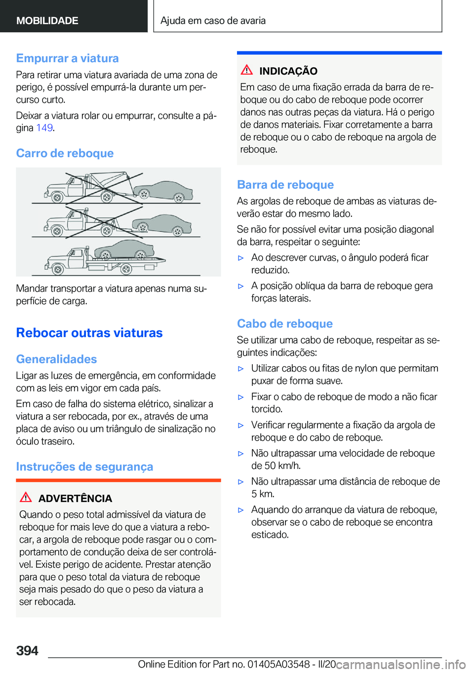 BMW X3 PLUG IN HYBRID 2020  Manual do condutor (in Portuguese) �E�m�p�u�r�r�a�r��a��v�i�a�t�u�r�a
�P�a�r�a��r�e�t�i�r�a�r��u�m�a��v�i�a�t�u�r�a��a�v�a�r�i�a�d�a��d�e��u�m�a��z�o�n�a��d�e
�p�e�r�i�g�o�,��é��p�o�s�s�