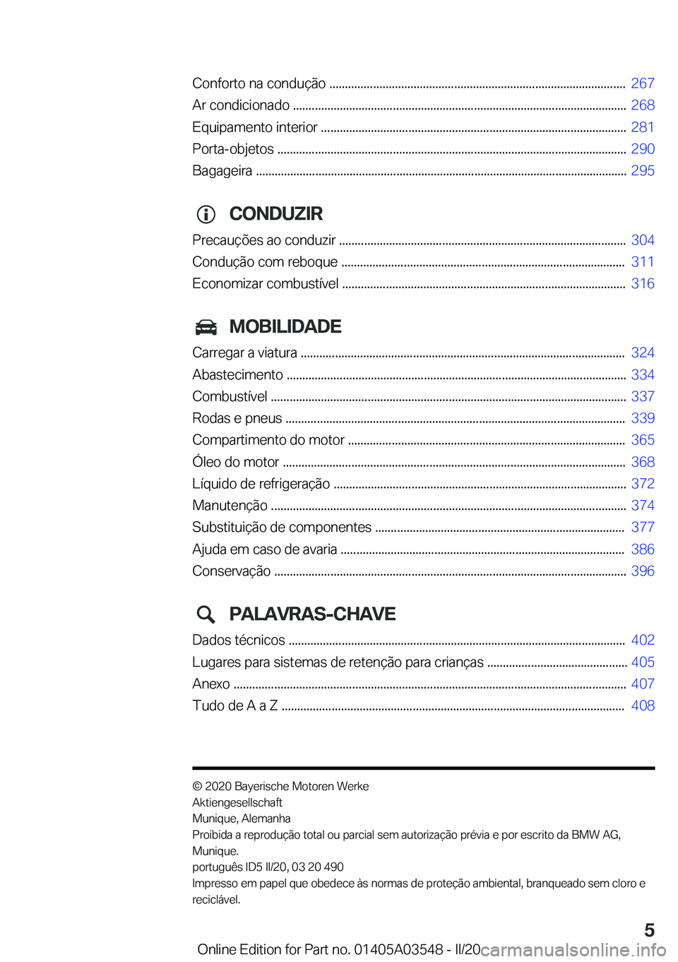 BMW X3 PLUG IN HYBRID 2020  Manual do condutor (in Portuguese) �C�o�n�f�o�r�t�o��n�a��c�o�n�d�u�