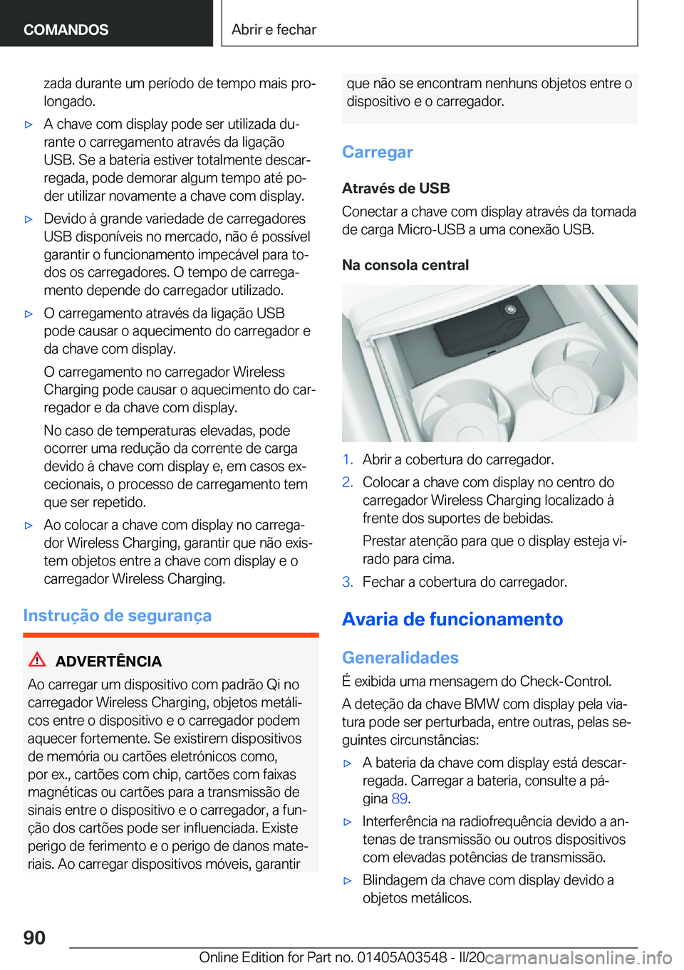 BMW X3 PLUG IN HYBRID 2020  Manual do condutor (in Portuguese) �z�a�d�a��d�u�r�a�n�t�e��u�m��p�e�r�