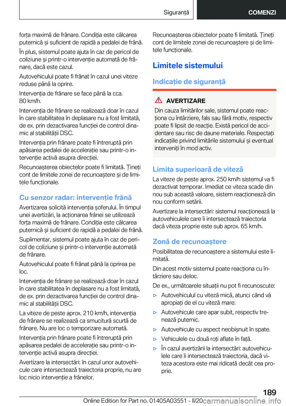 BMW X3 PLUG IN HYBRID 2020  Ghiduri De Utilizare (in Romanian) �f�o�r*�a��m�a�x�i�m�