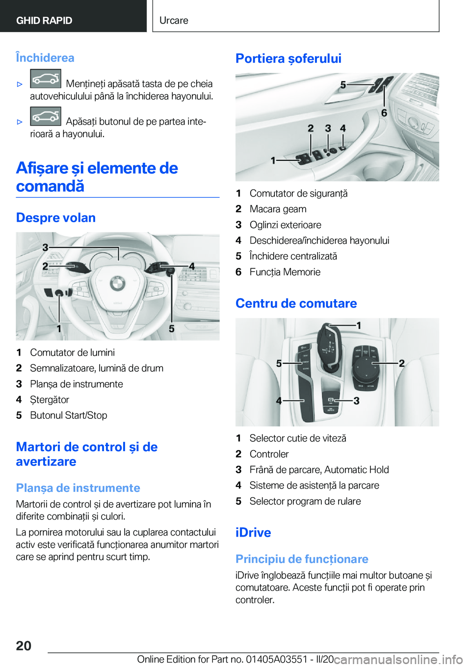 BMW X3 PLUG IN HYBRID 2020  Ghiduri De Utilizare (in Romanian) �
