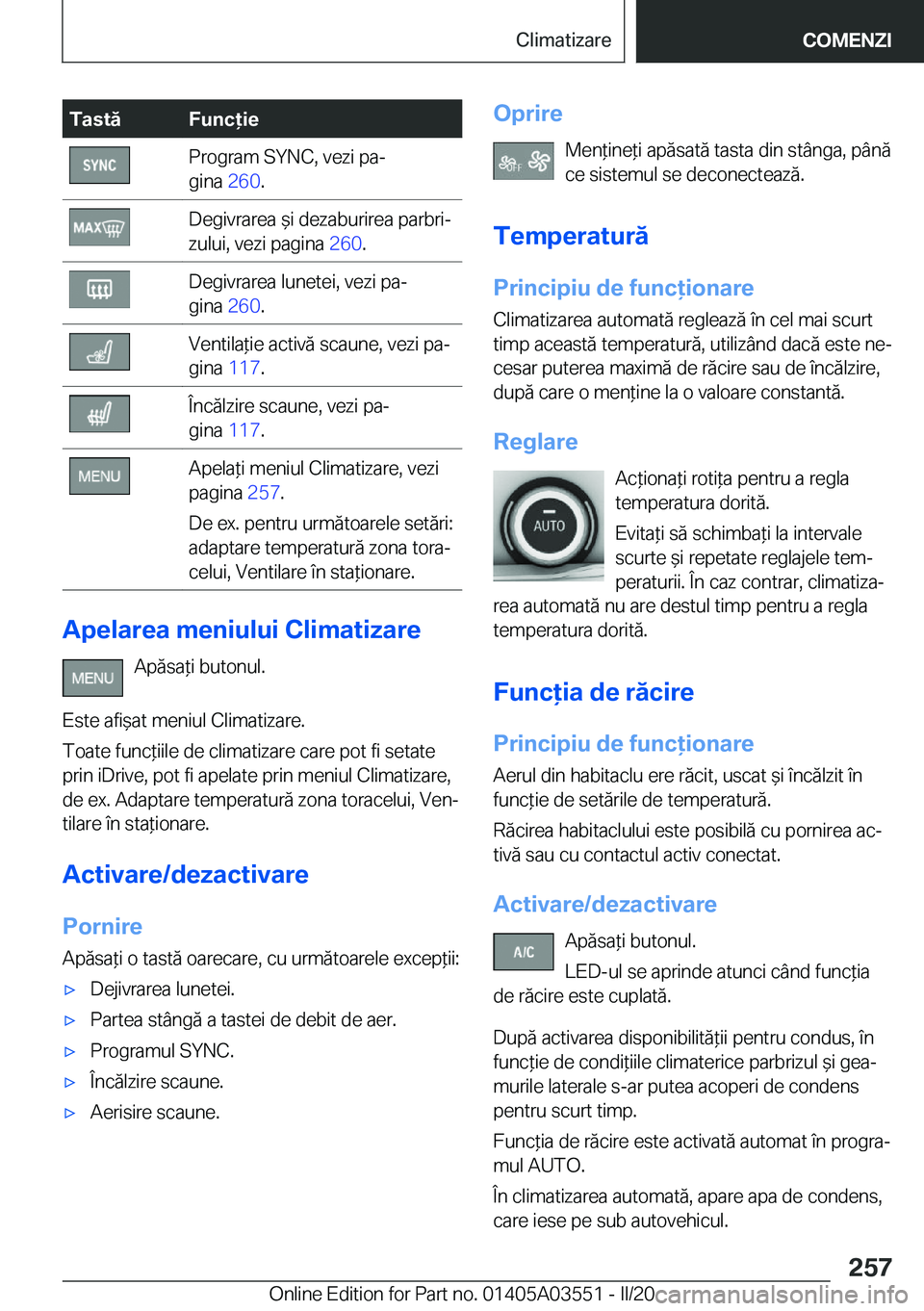 BMW X3 PLUG IN HYBRID 2020  Ghiduri De Utilizare (in Romanian) �T�a�s�t�ă�F�u�n�c�i�e�P�r�o�g�r�a�m��S�Y�N�C�,��v�e�z�i��p�aj
�g�i�n�a� �2�6�0�.�D�e�g�i�v�r�a�r�e�a�&�i��d�e�z�a�b�u�r�i�r�e�a��p�a�r�b�r�ij
�z�u�l�u�i�,��v�e�z�i��p�a�g�i�n�a� �2�6�