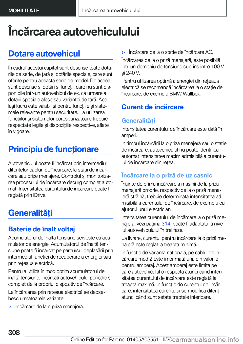 BMW X3 PLUG IN HYBRID 2020  Ghiduri De Utilizare (in Romanian) �