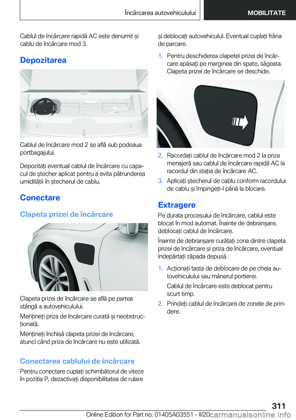 BMW X3 PLUG IN HYBRID 2020  Ghiduri De Utilizare (in Romanian) �C�a�b�l�u�l��d�e��