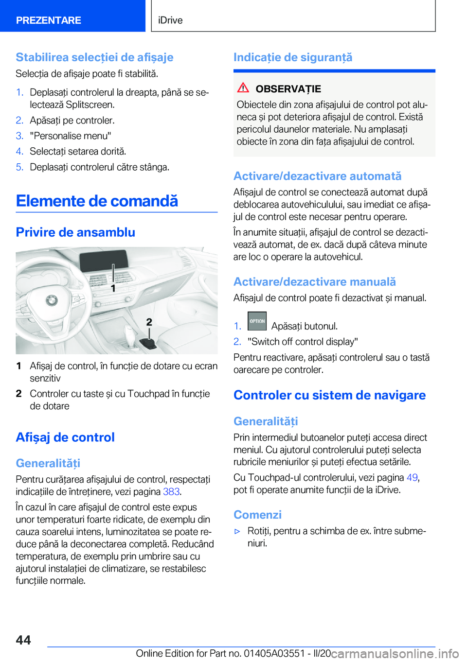 BMW X3 PLUG IN HYBRID 2020  Ghiduri De Utilizare (in Romanian) �S�t�a�b�i�l�i�r�e�a��s�e�l�e�c�i�e�i��d�e��a�f�i&�a�j�e
�S�e�l�e�c*�i�a��d�e��a�f�i&�a�j�e��p�o�a�t�e��f�i��s�t�a�b�i�l�i�t�