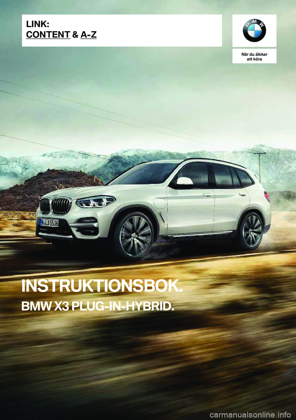 BMW X3 PLUG IN HYBRID 2020  InstruktionsbÖcker (in Swedish) �N�ä�r��d�u��ä�l�s�k�a�r�a�t�t��k�