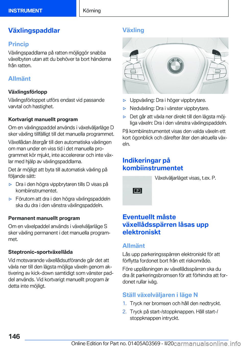 BMW X3 PLUG IN HYBRID 2020  InstruktionsbÖcker (in Swedish) �V�ä�x�l�i�n�g�s�p�a�d�d�l�a�r�P�r�i�n�c�i�p
�V�ä�x�l�i�n�g�s�p�a�d�d�l�a�r�n�a��p�å��r�a�t�t�e�n��m�