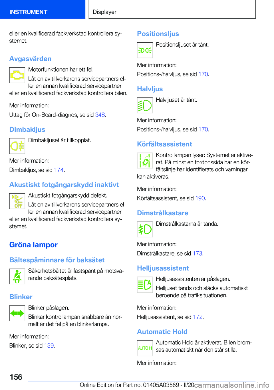 BMW X3 PLUG IN HYBRID 2020  InstruktionsbÖcker (in Swedish) �e�l�l�e�r��e�n��k�v�a�l�i�f�i�c�e�r�a�d��f�a�c�k�v�e�r�k�s�t�a�d��k�o�n�t�r�o�l�l�e�r�a��s�yj�s�t�e�m�e�t�.
�A�v�g�a�s�v�ä�r�d�e�n �M�o�t�o�r�f�u�n�k�t�i�o�n�e�n��h�a�r��e�t�t��f�e�l�.
�L�