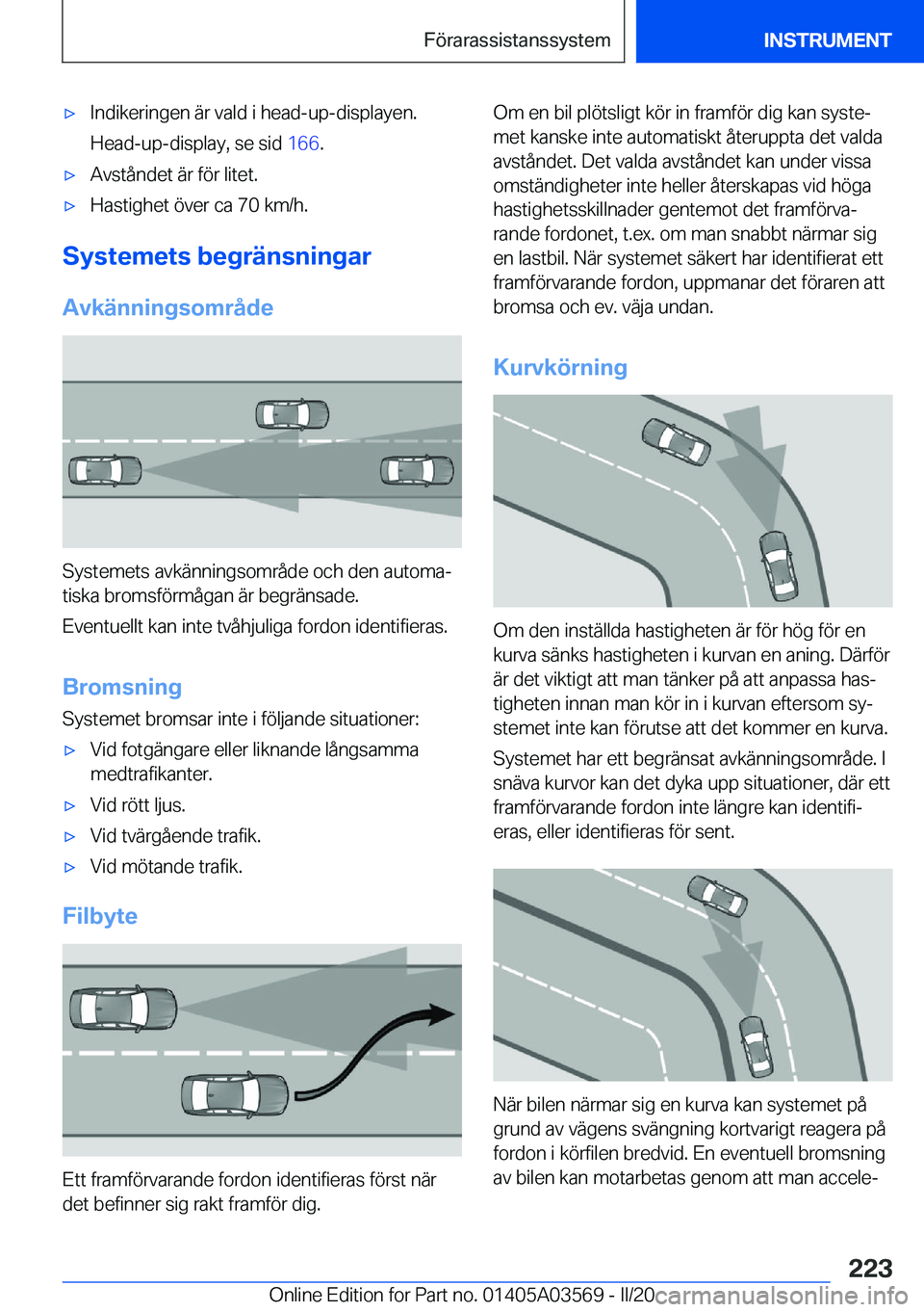 BMW X3 PLUG IN HYBRID 2020  InstruktionsbÖcker (in Swedish) 'x�I�n�d�i�k�e�r�i�n�g�e�n��ä�r��v�a�l�d��i��h�e�a�d�-�u�p�-�d�i�s�p�l�a�y�e�n�.
�H�e�a�d�-�u�p�-�d�i�s�p�l�a�y�,��s�e��s�i�d� �1�6�6�.'x�A�v�s�t�å�n�d�e�t��ä�r��f�