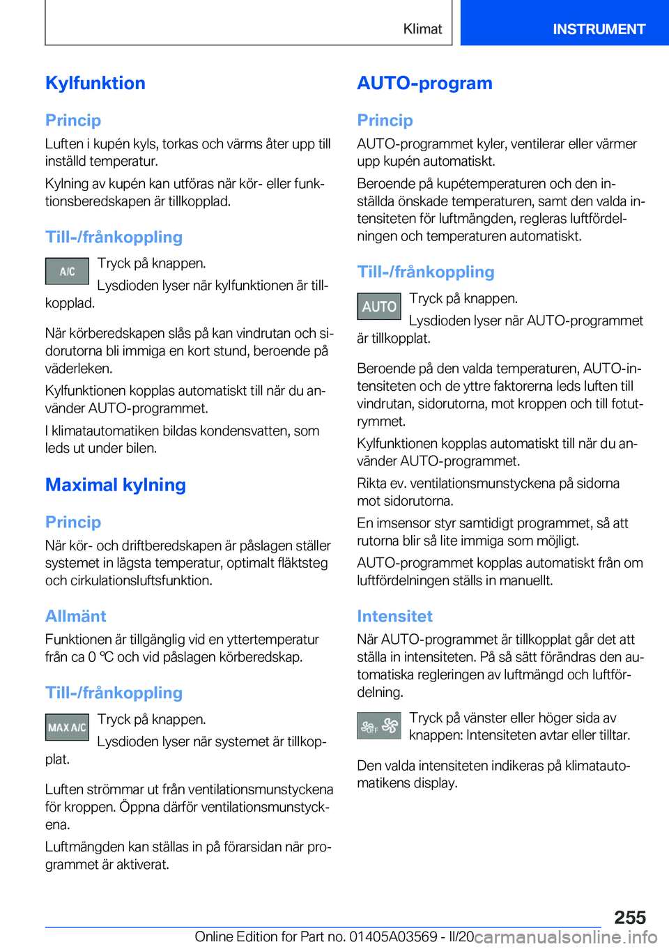 BMW X3 PLUG IN HYBRID 2020  InstruktionsbÖcker (in Swedish) �K�y�l�f�u�n�k�t�i�o�n�P�r�i�n�c�i�p
�L�u�f�t�e�n��i��k�u�p�