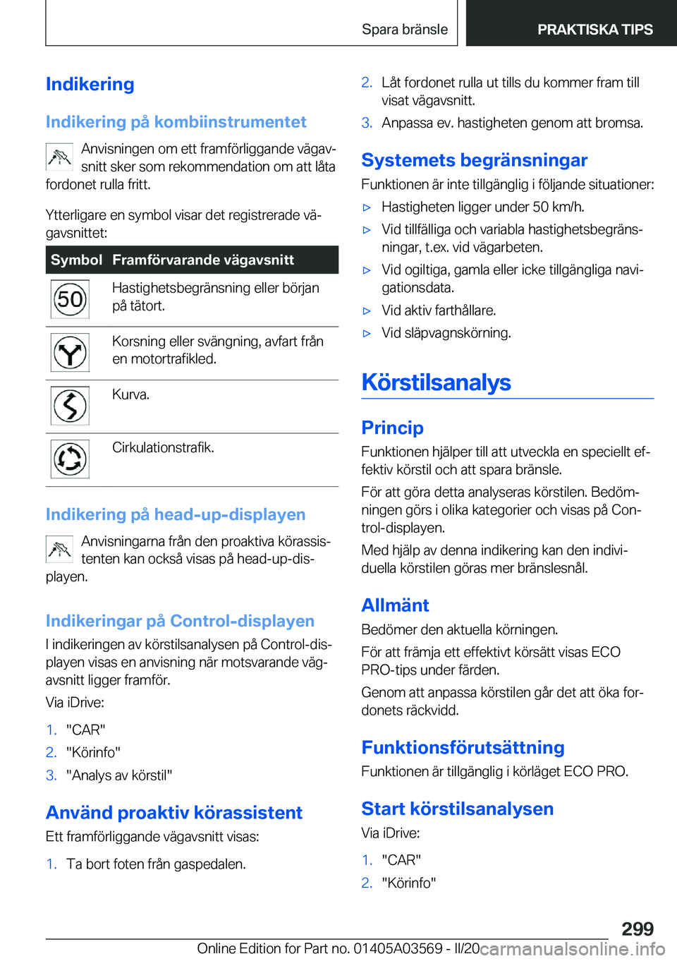 BMW X3 PLUG IN HYBRID 2020  InstruktionsbÖcker (in Swedish) �I�n�d�i�k�e�r�i�n�g
�I�n�d�i�k�e�r�i�n�g��p�å��k�o�m�b�i�i�n�s�t�r�u�m�e�n�t�e�t �A�n�v�i�s�n�i�n�g�e�n��o�m��e�t�t��f�r�a�m�f�