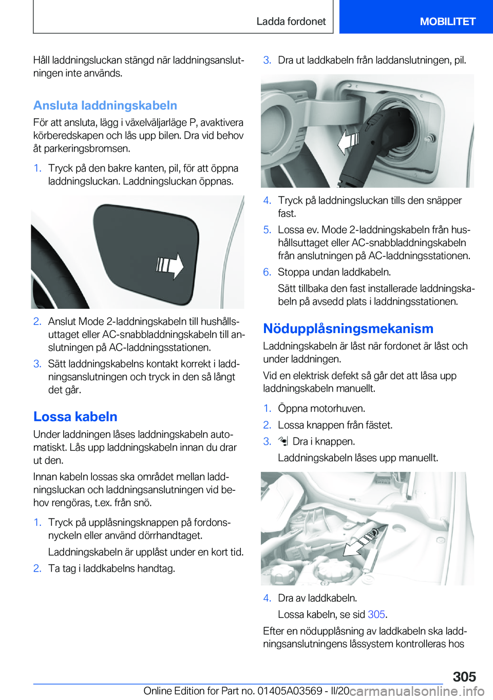 BMW X3 PLUG IN HYBRID 2020  InstruktionsbÖcker (in Swedish) �H�å�l�l��l�a�d�d�n�i�n�g�s�l�u�c�k�a�n��s�t�ä�n�g�d��n�ä�r��l�a�d�d�n�i�n�g�s�a�n�s�l�u�tj�n�i�n�g�e�n��i�n�t�e��a�n�v�ä�n�d�s�.
�A�n�s�l�u�t�a��l�a�d�d�n�i�n�g�s�k�a�b�e�l�n
�F�