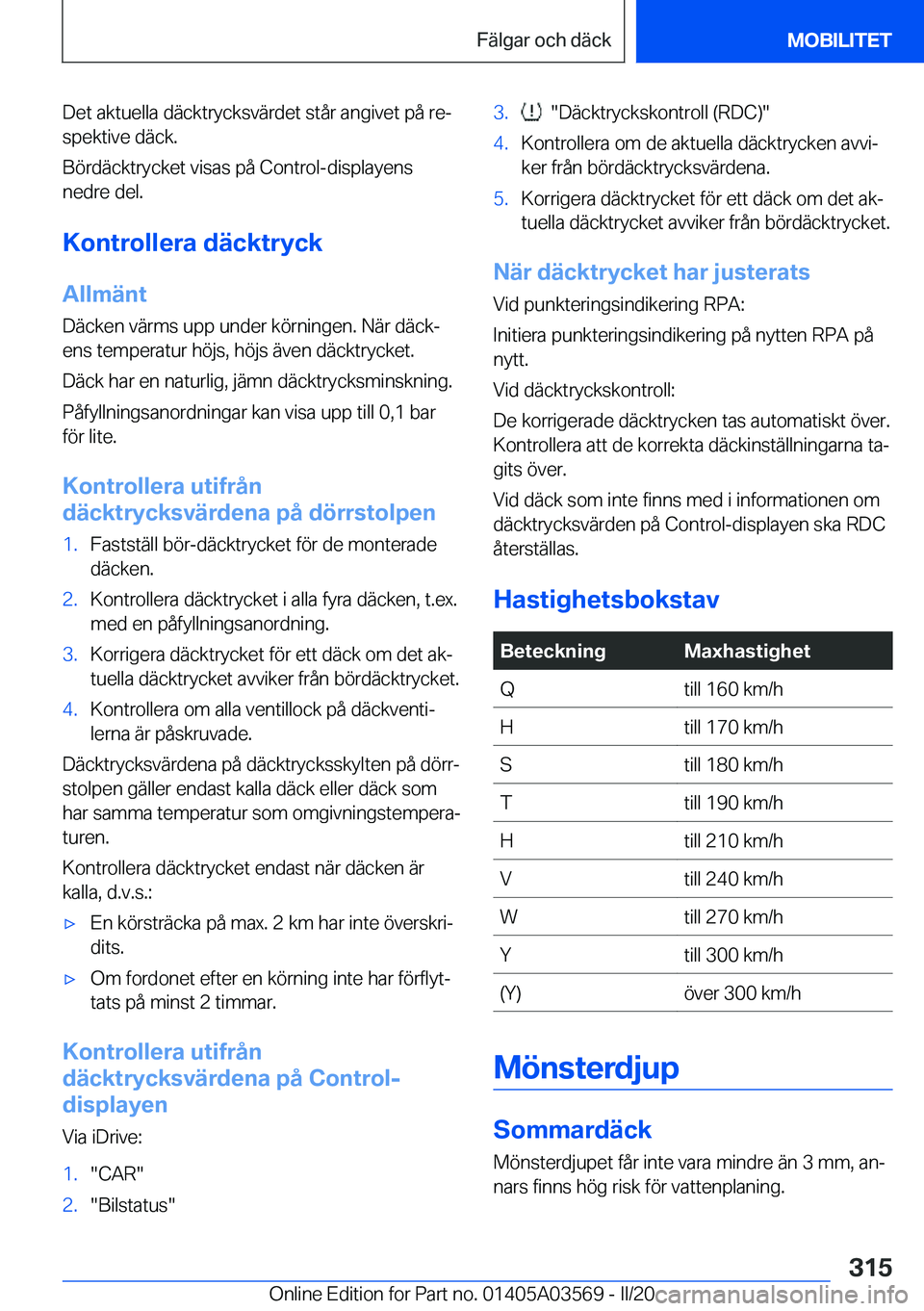 BMW X3 PLUG IN HYBRID 2020  InstruktionsbÖcker (in Swedish) �D�e�t��a�k�t�u�e�l�l�a��d�ä�c�k�t�r�y�c�k�s�v�ä�r�d�e�t��s�t�å�r��a�n�g�i�v�e�t��p�å��r�ej�s�p�e�k�t�i�v�e��d�ä�c�k�.
�B�