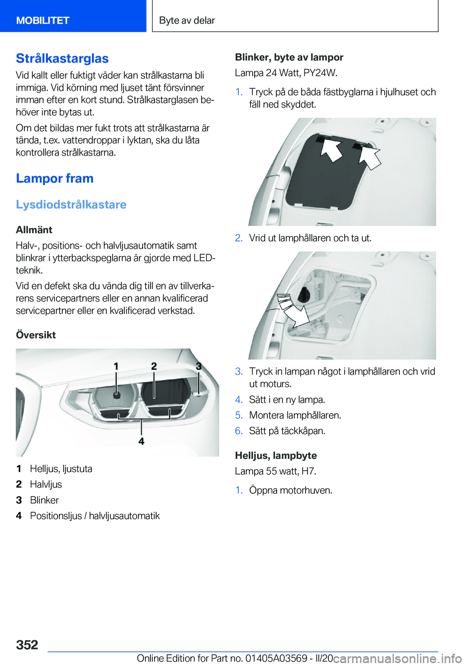 BMW X3 PLUG IN HYBRID 2020  InstruktionsbÖcker (in Swedish) �S�t�r�å�l�k�a�s�t�a�r�g�l�a�s�V�i�d��k�a�l�l�t��e�l�l�e�r��f�u�k�t�i�g�t��v�ä�d�e�r��k�a�n��s�t�r�å�l�k�a�s�t�a�r�n�a��b�l�i
�i�m�m�i�g�a�.��V�i�d��k�
