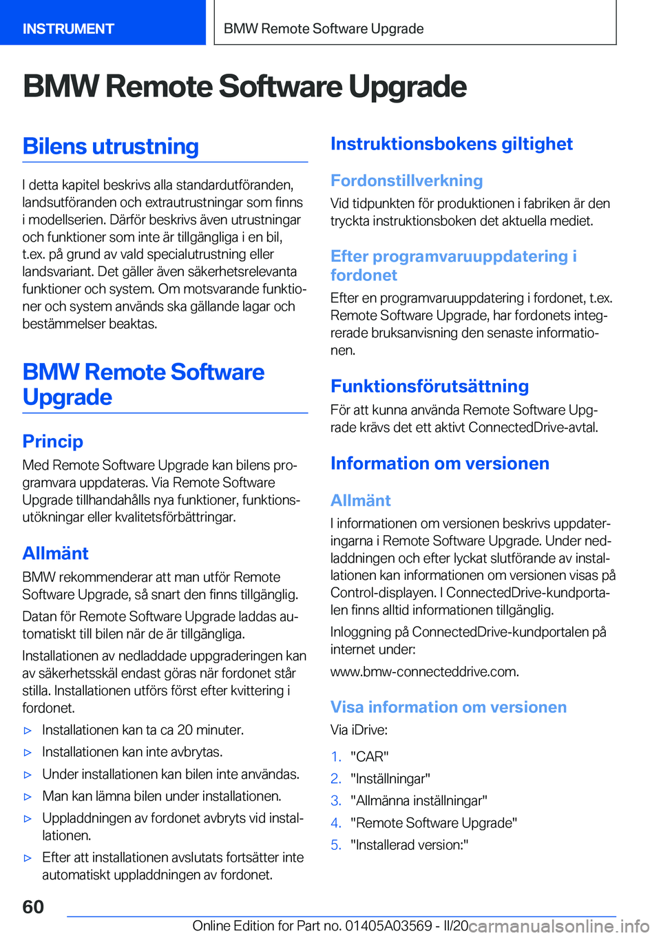 BMW X3 PLUG IN HYBRID 2020  InstruktionsbÖcker (in Swedish) �B�M�W��R�e�m�o�t�e��S�o�f�t�w�a�r�e��U�p�g�r�a�d�e�B�i�l�e�n�s��u�t�r�u�s�t�n�i�n�g
�I��d�e�t�t�a��k�a�p�i�t�e�l��b�e�s�k�r�i�v�s��a�l�l�a��s�t�a�n�d�a�r�d�u�t�f�