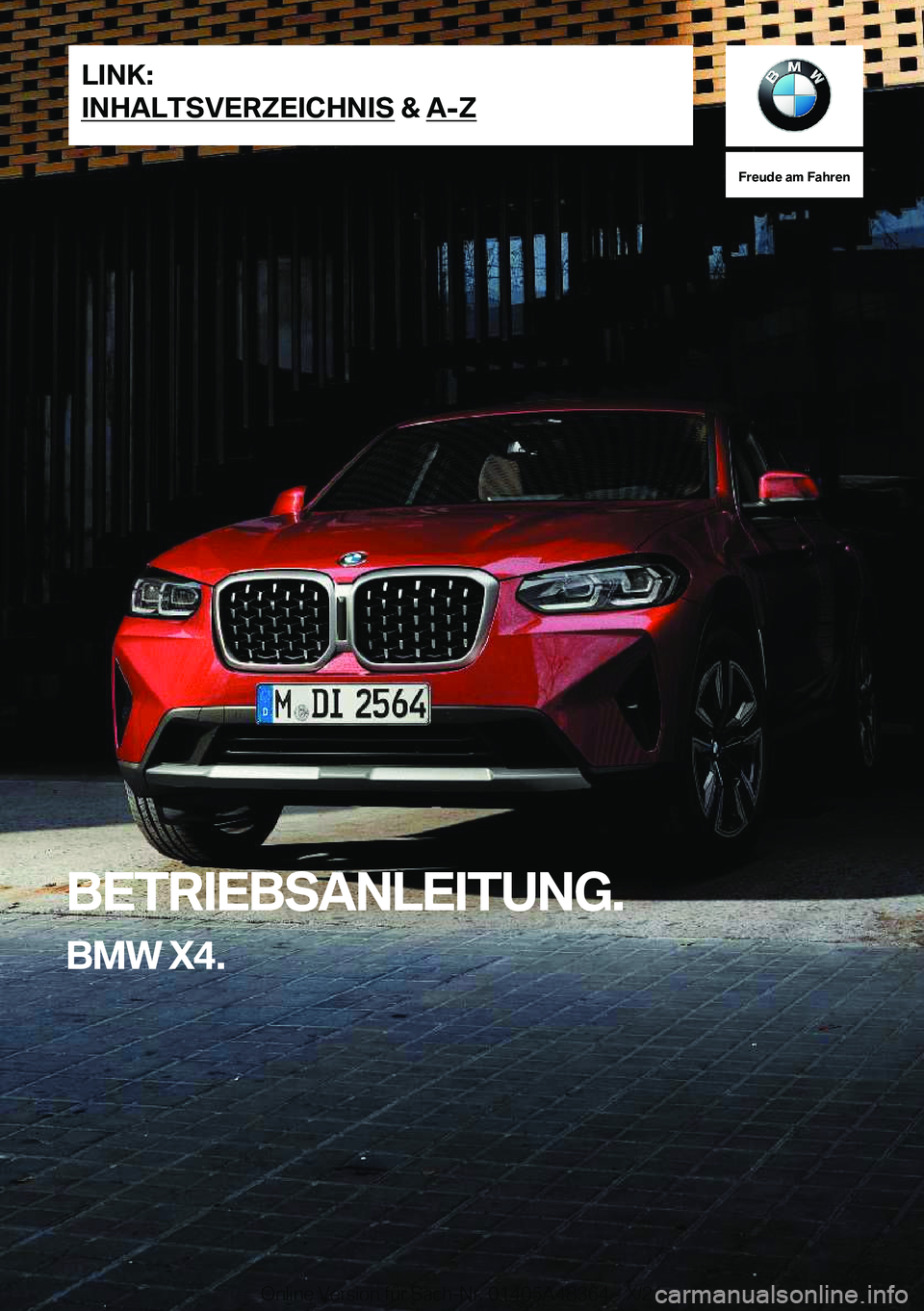 BMW X4 2022  Betriebsanleitungen (in German) �F�r�e�u�d�e��a�m��F�a�h�r�e�n
�B�E�T�R�I�E�B�S�A�N�L�E�I�T�U�N�G�.�B�M�W��X�4�.�L�I�N�K�:
�I�N�H�A�L�T�S�V�E�R�Z�E�I�C�H�N�I�S��&��A�-�Z�O�n�l�i�n�e��V�e�r�s�i�o�n��f�