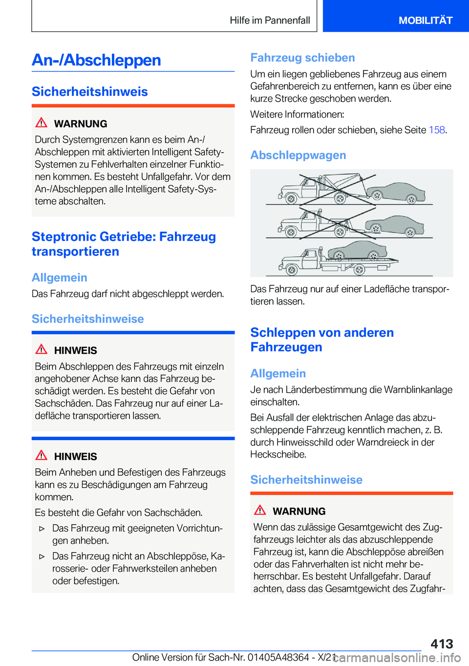 BMW X4 2022  Betriebsanleitungen (in German) �A�n�-�/�A�b�s�c�h�l�e�p�p�e�n
�S�i�c�h�e�r�h�e�i�t�s�h�i�n�w�e�i�s
�W�A�R�N�U�N�G
�D�u�r�c�h��S�y�s�t�e�m�g�r�e�n�z�e�n��k�a�n�n��e�s��b�e�i�m��A�n�-�/
�A�b�s�c�h�l�e�p�p�e�n��m�i�t��a�k�t�i�v