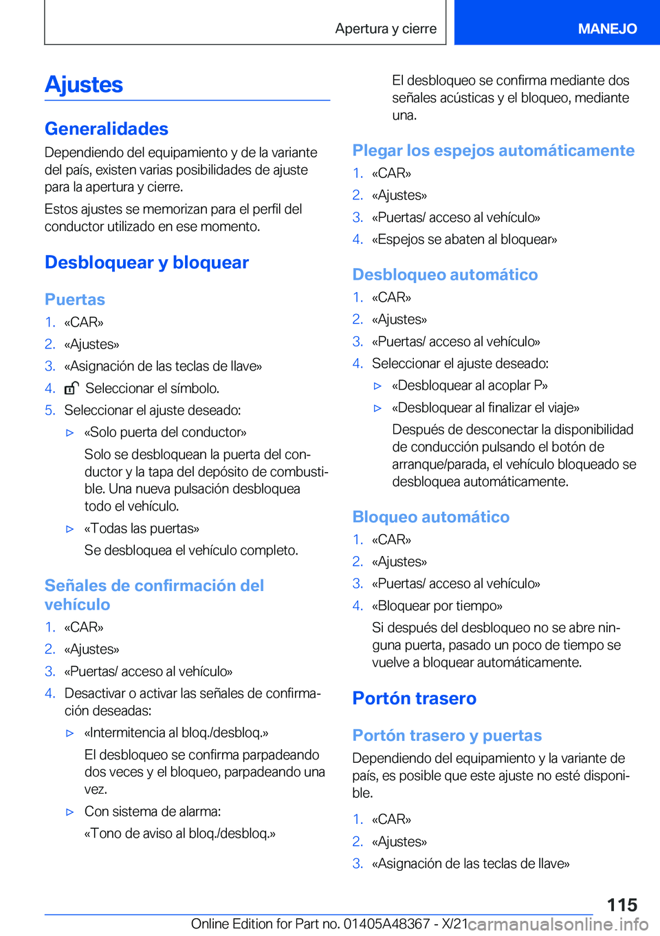 BMW X4 2022  Manuales de Empleo (in Spanish) �A�j�u�s�t�e�s
�G�e�n�e�r�a�l�i�d�a�d�e�s
�D�e�p�e�n�d�i�e�n�d�o��d�e�l��e�q�u�i�p�a�m�i�e�n�t�o��y��d�e��l�a��v�a�r�i�a�n�t�e
�d�e�l��p�a�