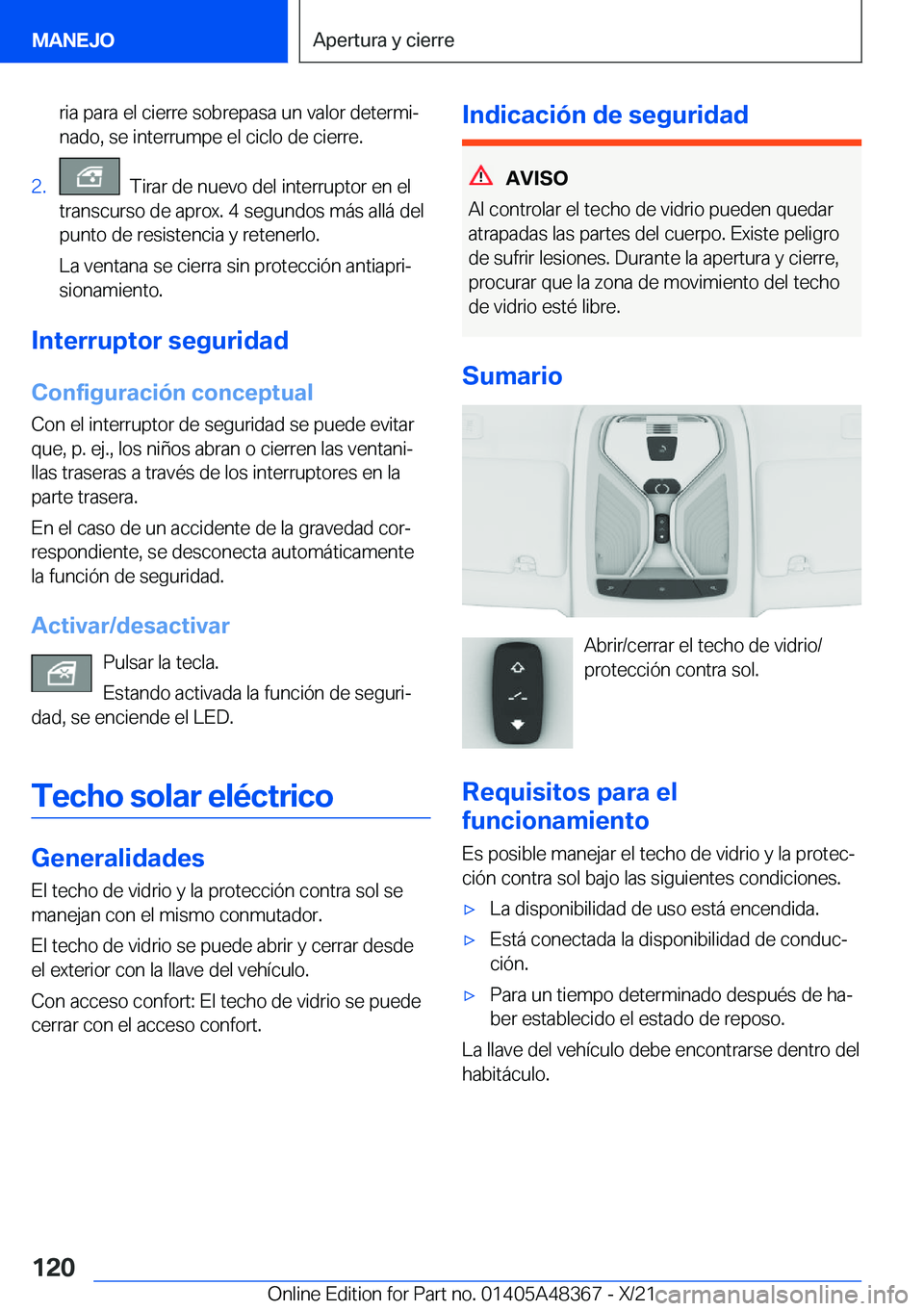 BMW X4 2022  Manuales de Empleo (in Spanish) �r�i�a��p�a�r�a��e�l��c�i�e�r�r�e��s�o�b�r�e�p�a�s�a��u�n��v�a�l�o�r��d�e�t�e�r�m�iª�n�a�d�o�,��s�e��i�n�t�e�r�r�u�m�p�e��e�l��c�i�c�l�o��d�e��c�i�e�r�r�e�.�2�.���T�i�r�a�r��d�e��n�