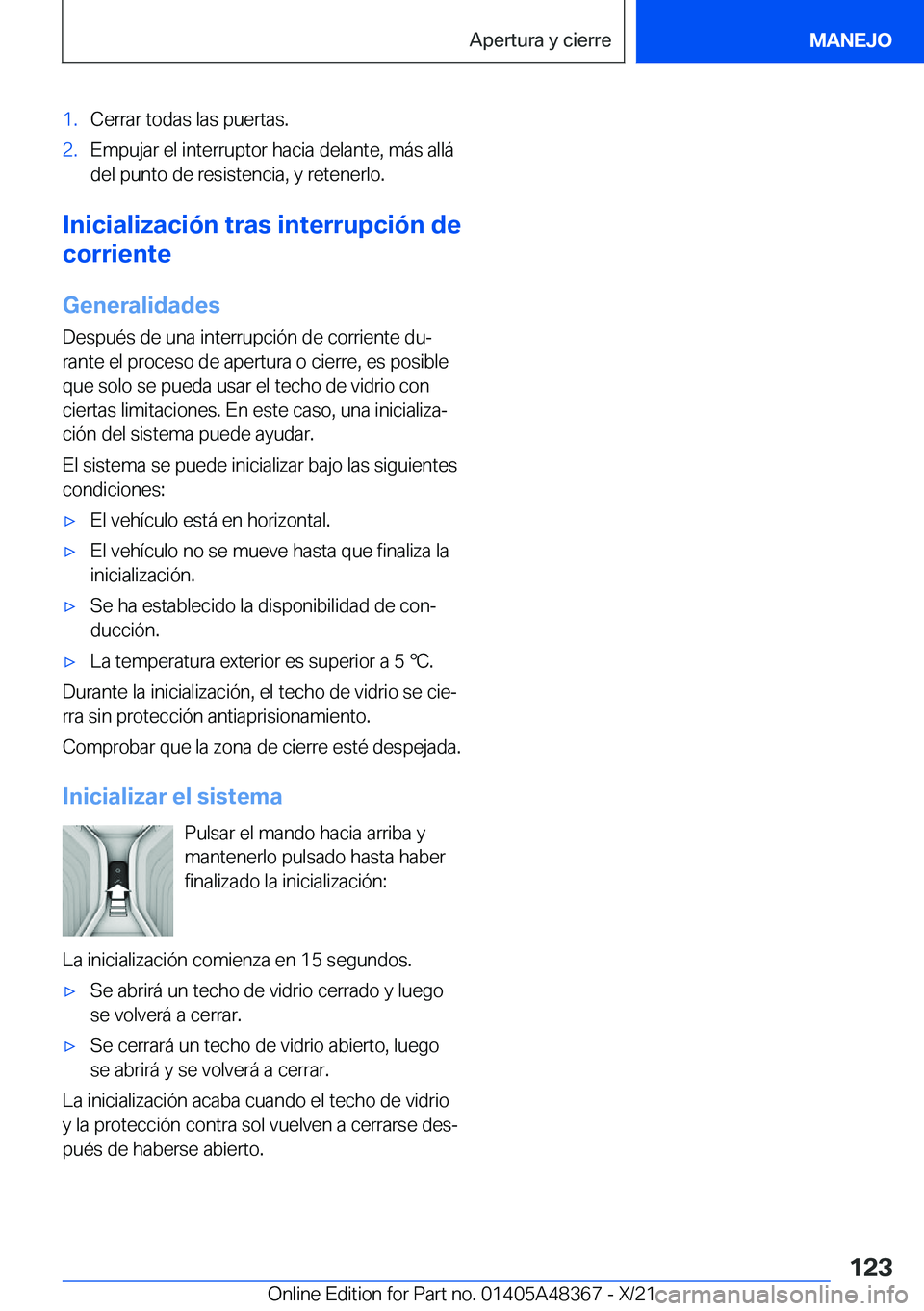 BMW X4 2022  Manuales de Empleo (in Spanish) �1�.�C�e�r�r�a�r��t�o�d�a�s��l�a�s��p�u�e�r�t�a�s�.�2�.�E�m�p�u�j�a�r��e�l��i�n�t�e�r�r�u�p�t�o�r��h�a�c�i�a��d�e�l�a�n�t�e�,��m�