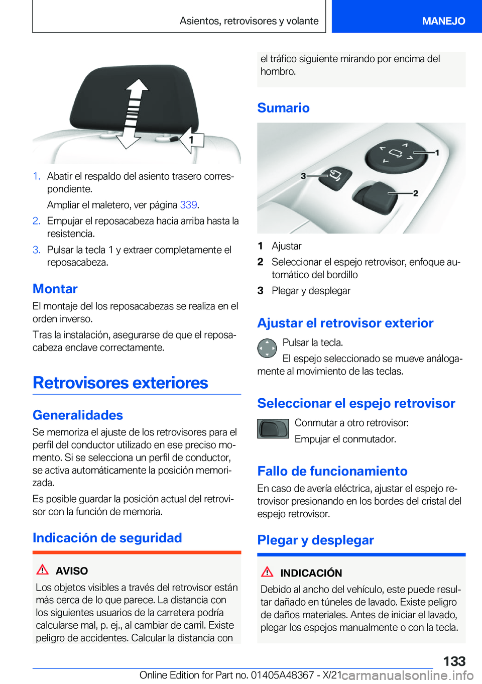 BMW X4 2022  Manuales de Empleo (in Spanish) �1�.�A�b�a�t�i�r��e�l��r�e�s�p�a�l�d�o��d�e�l��a�s�i�e�n�t�o��t�r�a�s�e�r�o��c�o�r�r�e�sª�p�o�n�d�i�e�n�t�e�.
�A�m�p�l�i�a�r��e�l��m�a�l�e�t�e�r�o�,��v�e�r��p�