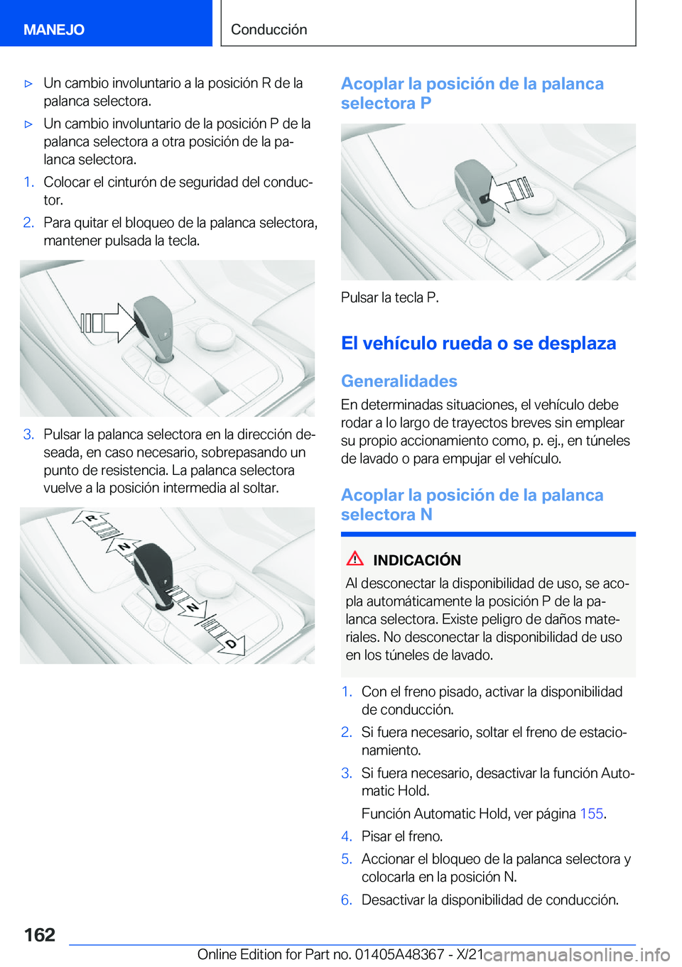BMW X4 2022  Manuales de Empleo (in Spanish) x�U�n��c�a�m�b�i�o��i�n�v�o�l�u�n�t�a�r�i�o��a��l�a��p�o�s�i�c�i�