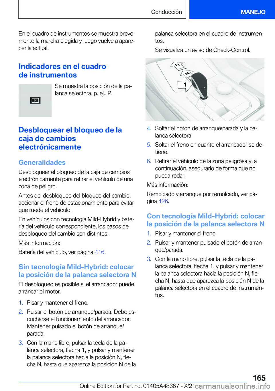 BMW X4 2022  Manuales de Empleo (in Spanish) �E�n��e�l��c�u�a�d�r�o��d�e��i�n�s�t�r�u�m�e�n�t�o�s��s�e��m�u�e�s�t�r�a��b�r�e�v�eª�m�e�n�t�e��l�a��m�a�r�c�h�a��e�l�e�g�i�d�a��y��l�u�e�g�o��v�u�e�l�v�e��a��a�p�a�r�eª�c�e�r��l�a