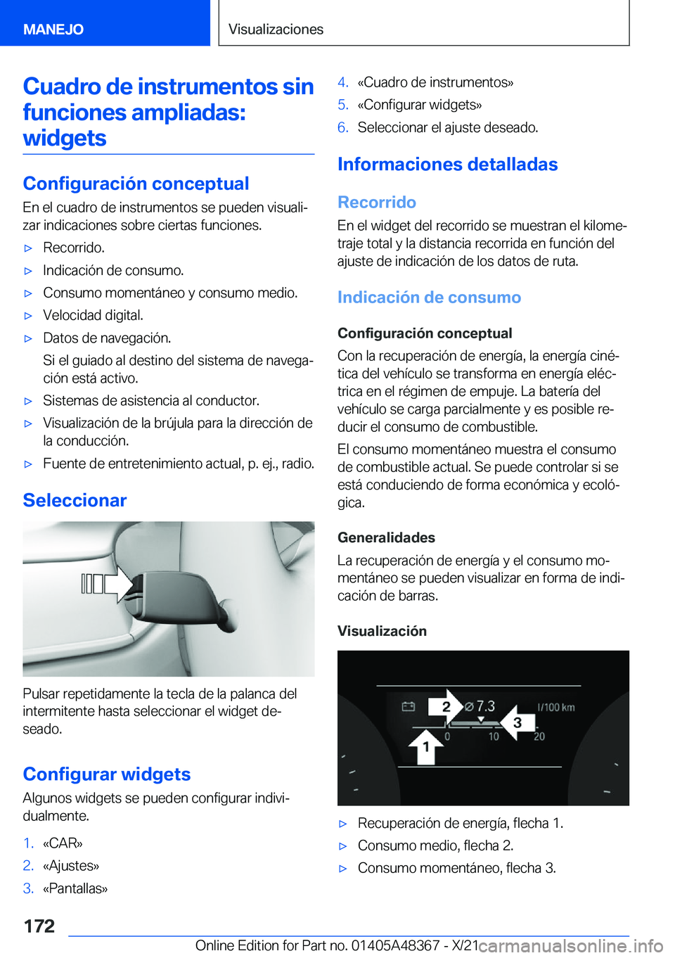 BMW X4 2022  Manuales de Empleo (in Spanish) �C�u�a�d�r�o��d�e��i�n�s�t�r�u�m�e�n�t�o�s��s�i�n�f�u�n�c�i�o�n�e�s��a�m�p�l�i�a�d�a�s�:�w�i�d�g�e�t�s
�C�o�n�f�i�g�u�r�a�c�i�