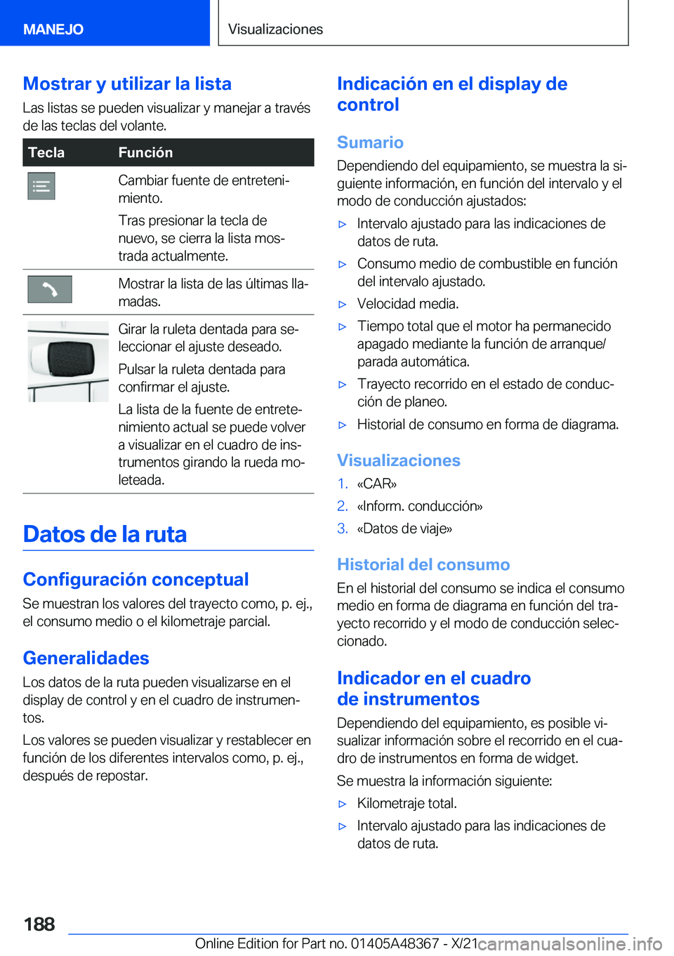 BMW X4 2022  Manuales de Empleo (in Spanish) �M�o�s�t�r�a�r��y��u�t�i�l�i�z�a�r��l�a��l�i�s�t�a
�L�a�s��l�i�s�t�a�s��s�e��p�u�e�d�e�n��v�i�s�u�a�l�i�z�a�r��y��m�a�n�e�j�a�r��a��t�r�a�v�