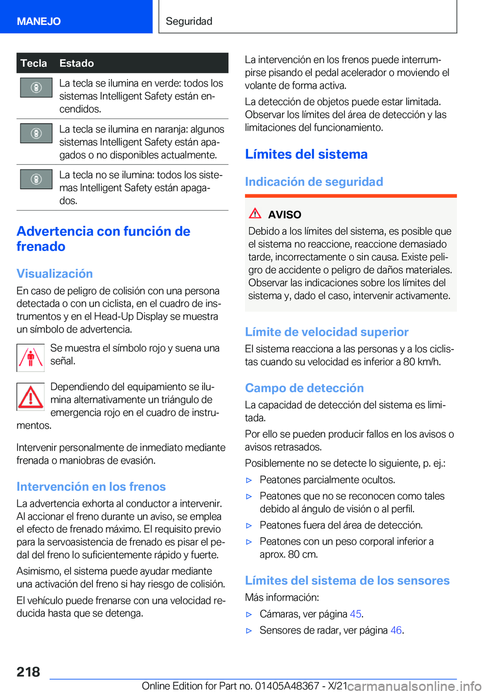 BMW X4 2022  Manuales de Empleo (in Spanish) �T�e�c�l�a�E�s�t�a�d�o�L�a��t�e�c�l�a��s�e��i�l�u�m�i�n�a��e�n��v�e�r�d�e�:��t�o�d�o�s��l�o�s�s�i�s�t�e�m�a�s��I�n�t�e�l�l�i�g�e�n�t��S�a�f�e�t�y��e�s�t�