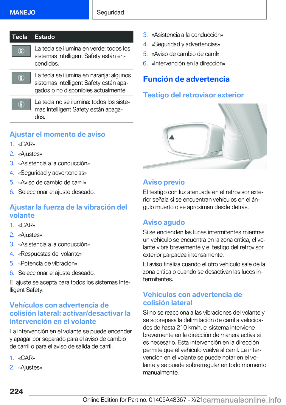 BMW X4 2022  Manuales de Empleo (in Spanish) �T�e�c�l�a�E�s�t�a�d�o�L�a��t�e�c�l�a��s�e��i�l�u�m�i�n�a��e�n��v�e�r�d�e�:��t�o�d�o�s��l�o�s�s�i�s�t�e�m�a�s��I�n�t�e�l�l�i�g�e�n�t��S�a�f�e�t�y��e�s�t�